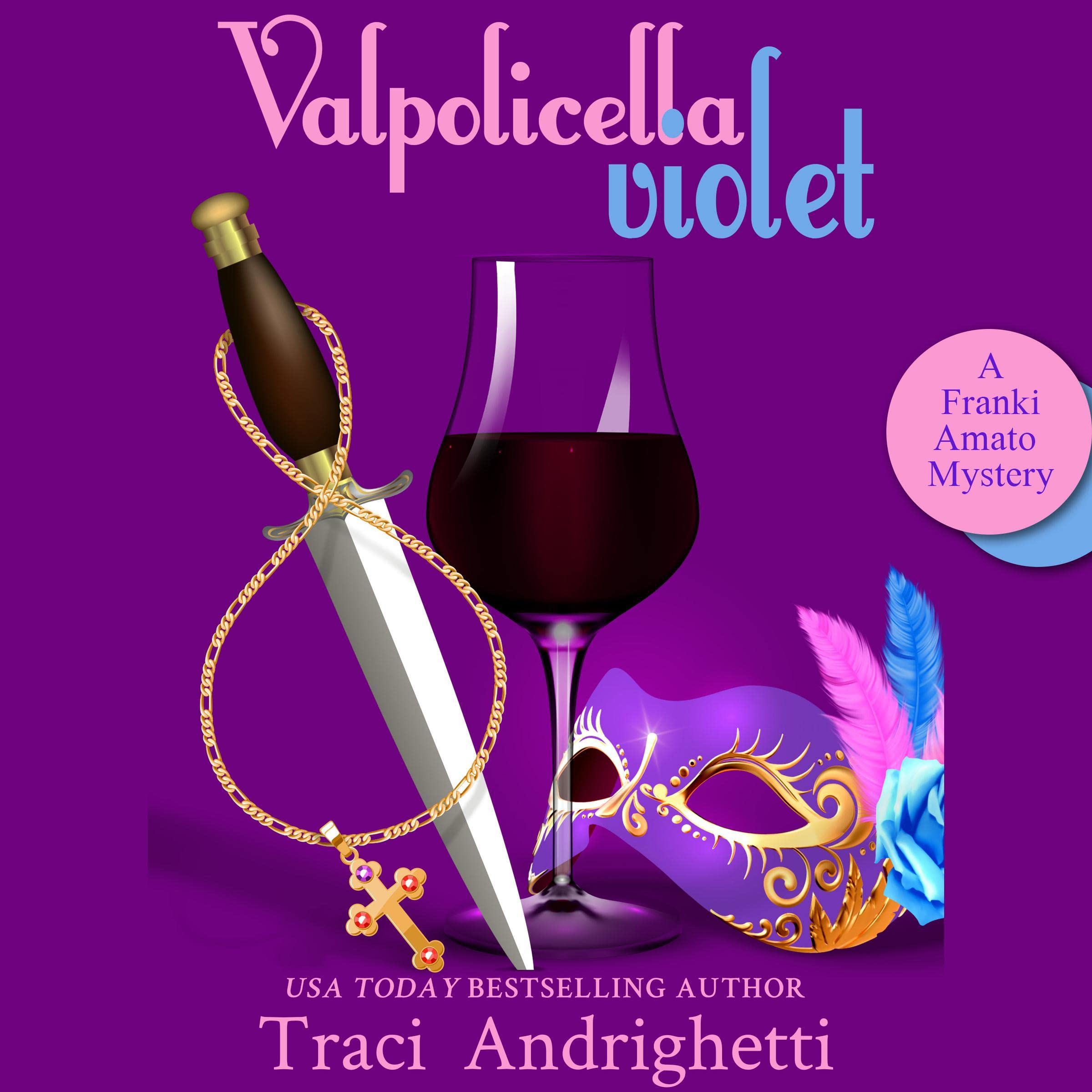 Cover art for Valpolicella Violet: A Private Investigator Comedy Mystery (Franki Amato Mysteries, Book 7)