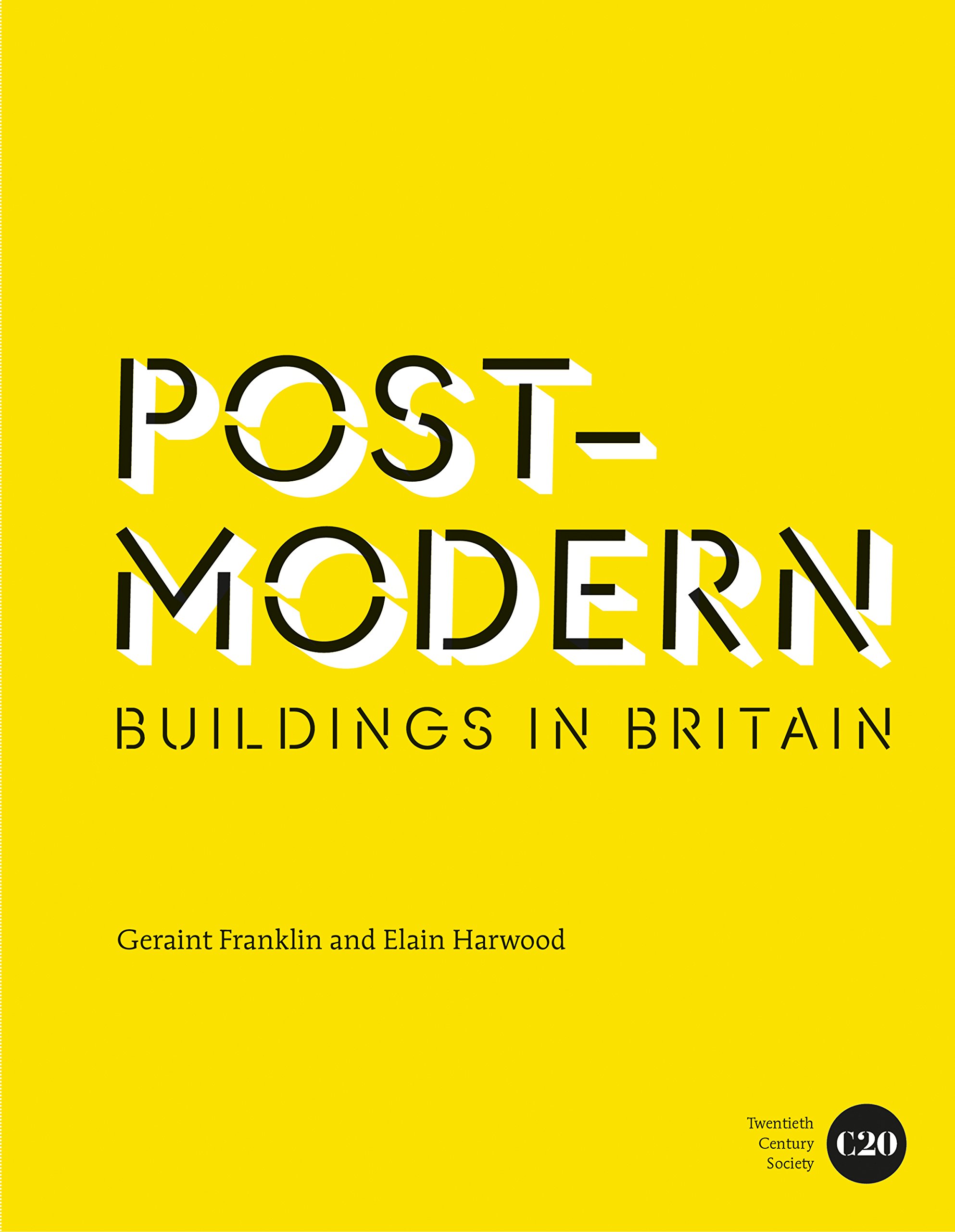 Post-Modern Buildings in Britain,Geraint Franklin,Elain Harwood