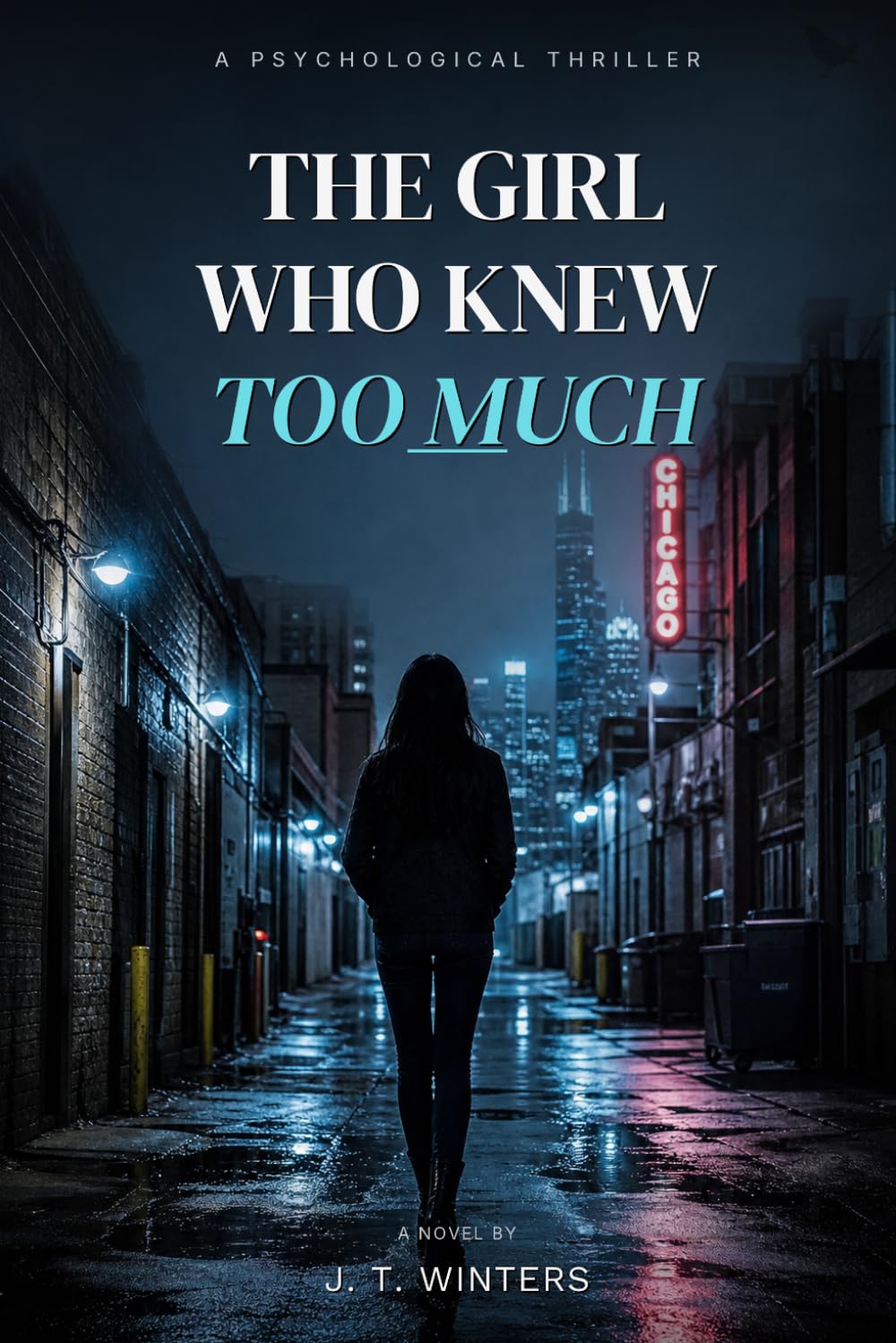 The Girl Who Knew Too Much: A Psychological Thriller (The Girl Who Knew Too Much Trilogy, Book One) (The One who Series)