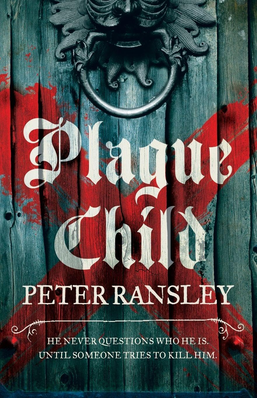 Plague Child: A Compelling Historical Novel of Secret Identities and Forbidden Love