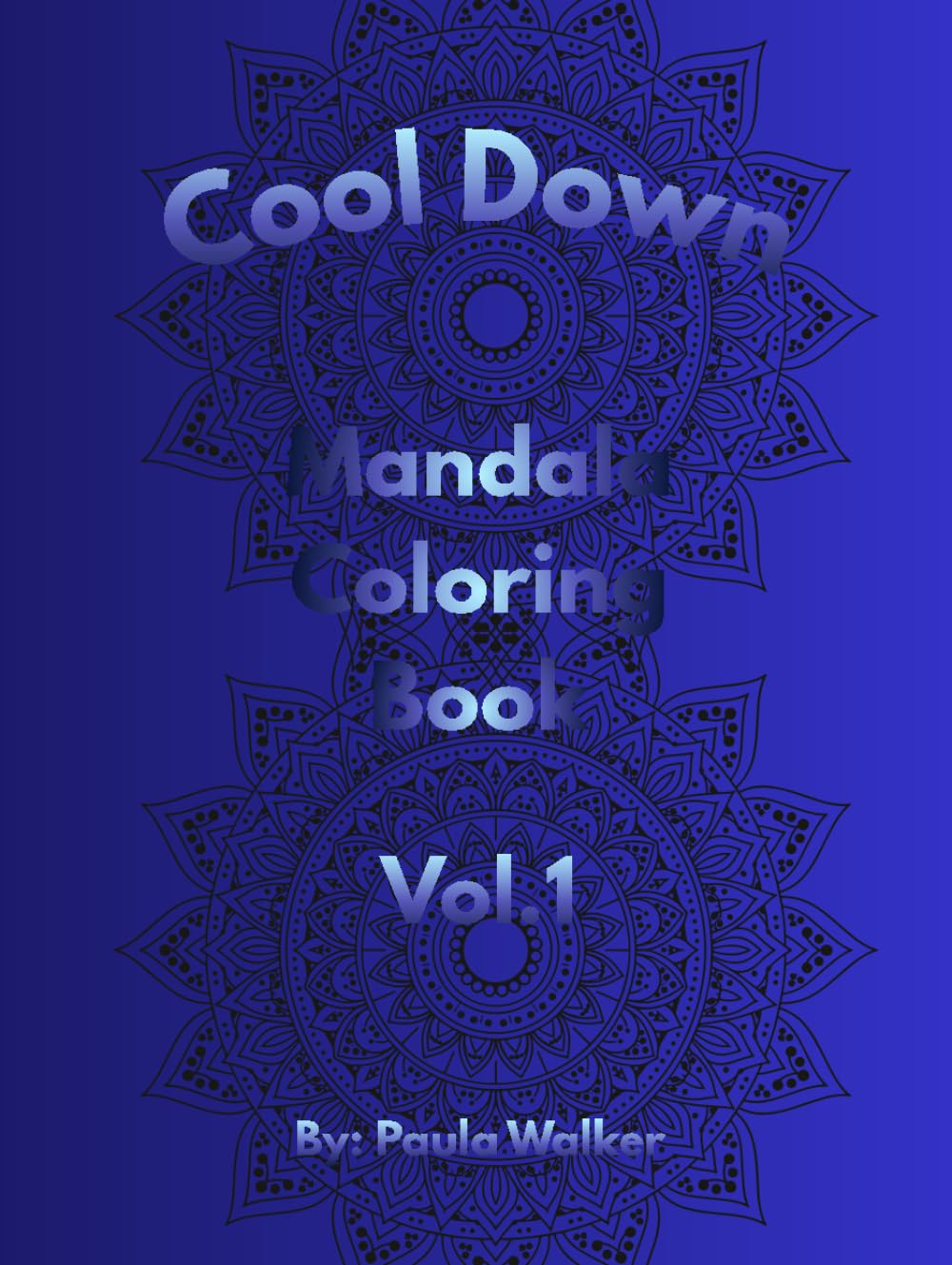 Cool Down Mandala: Coloring Book Vol.1