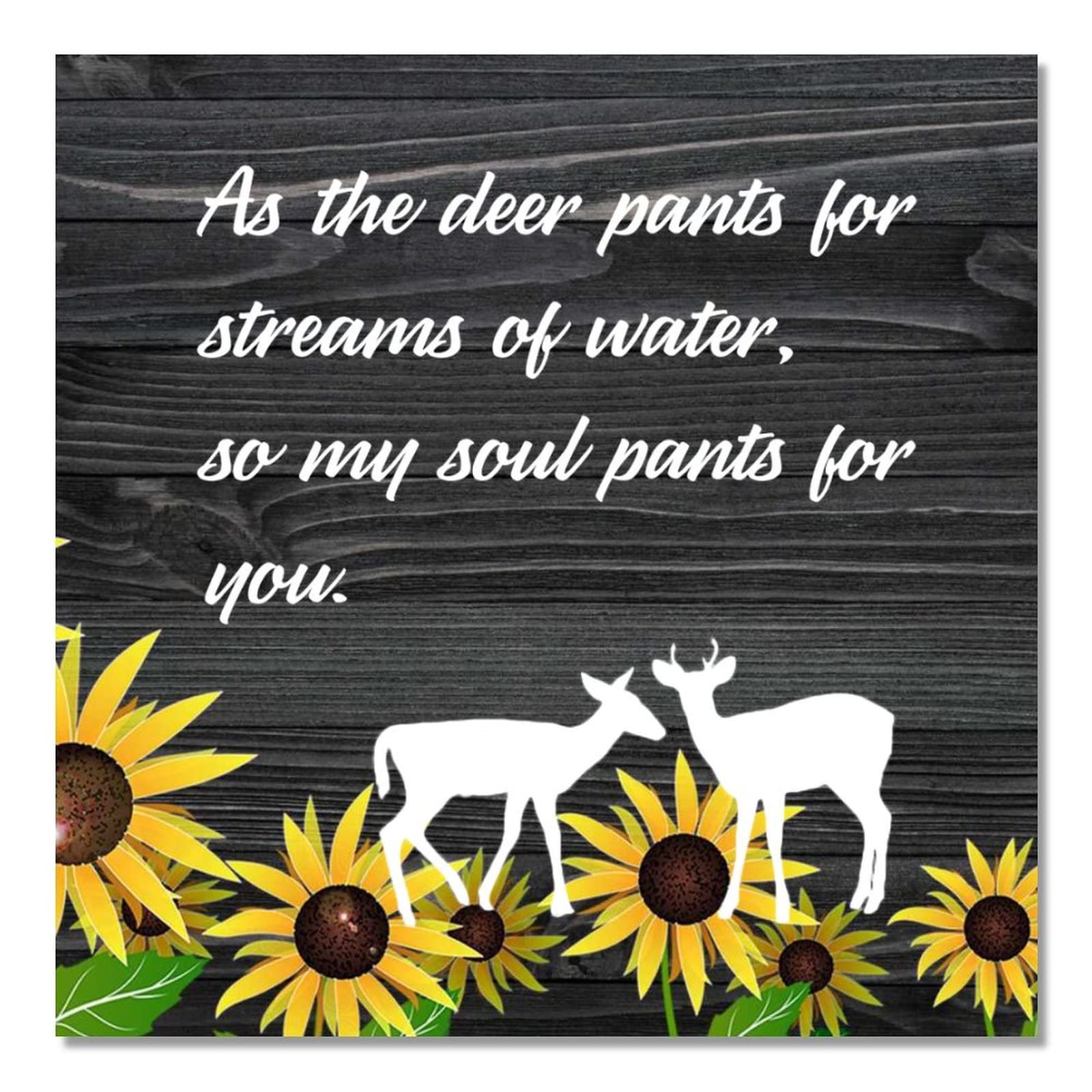 Panneau de tournesol As The Deer Pants pour nourrir votre âme et décorer votre foyer