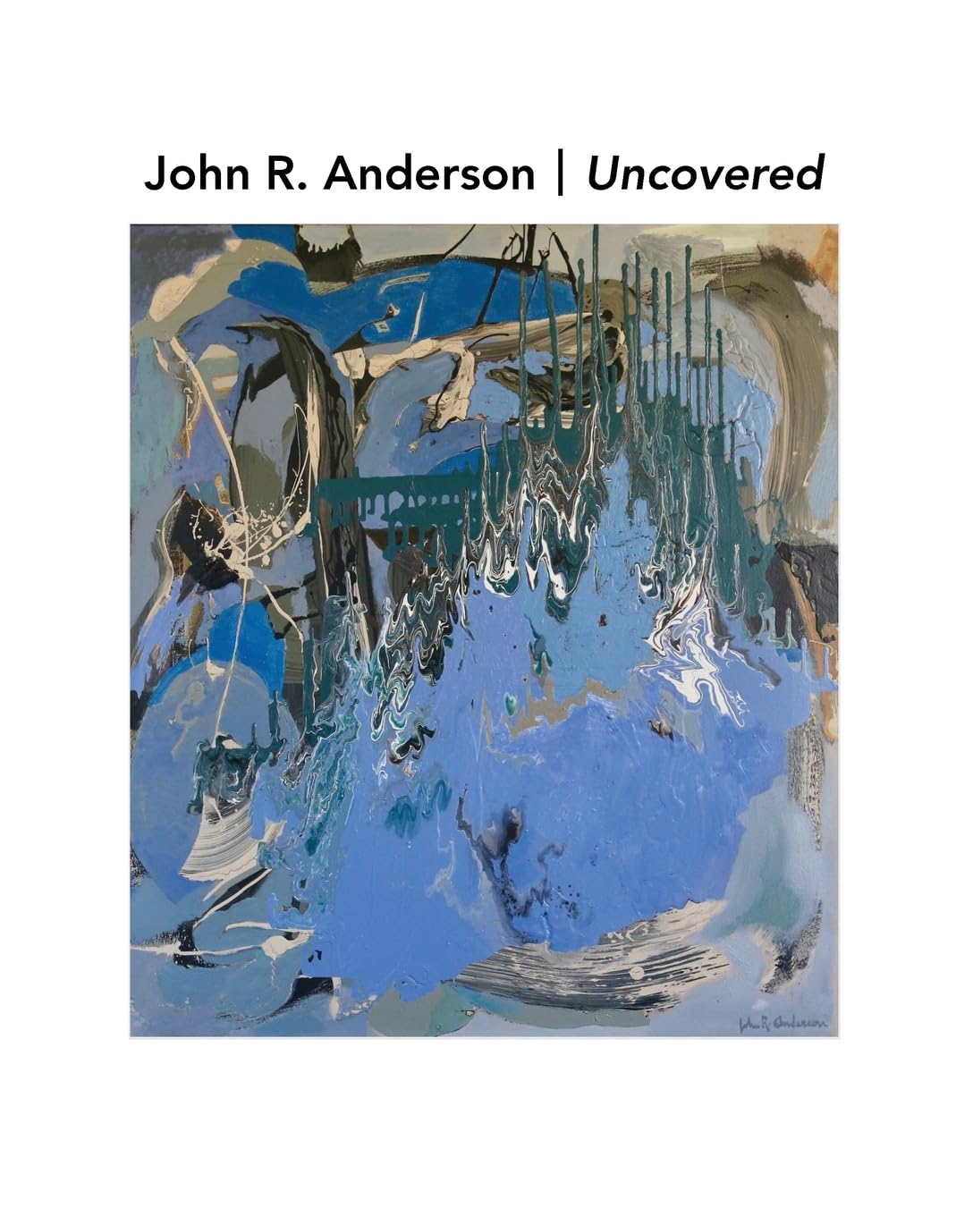 John R. Anderson Uncovered pour comprendre l'œuvre facilement