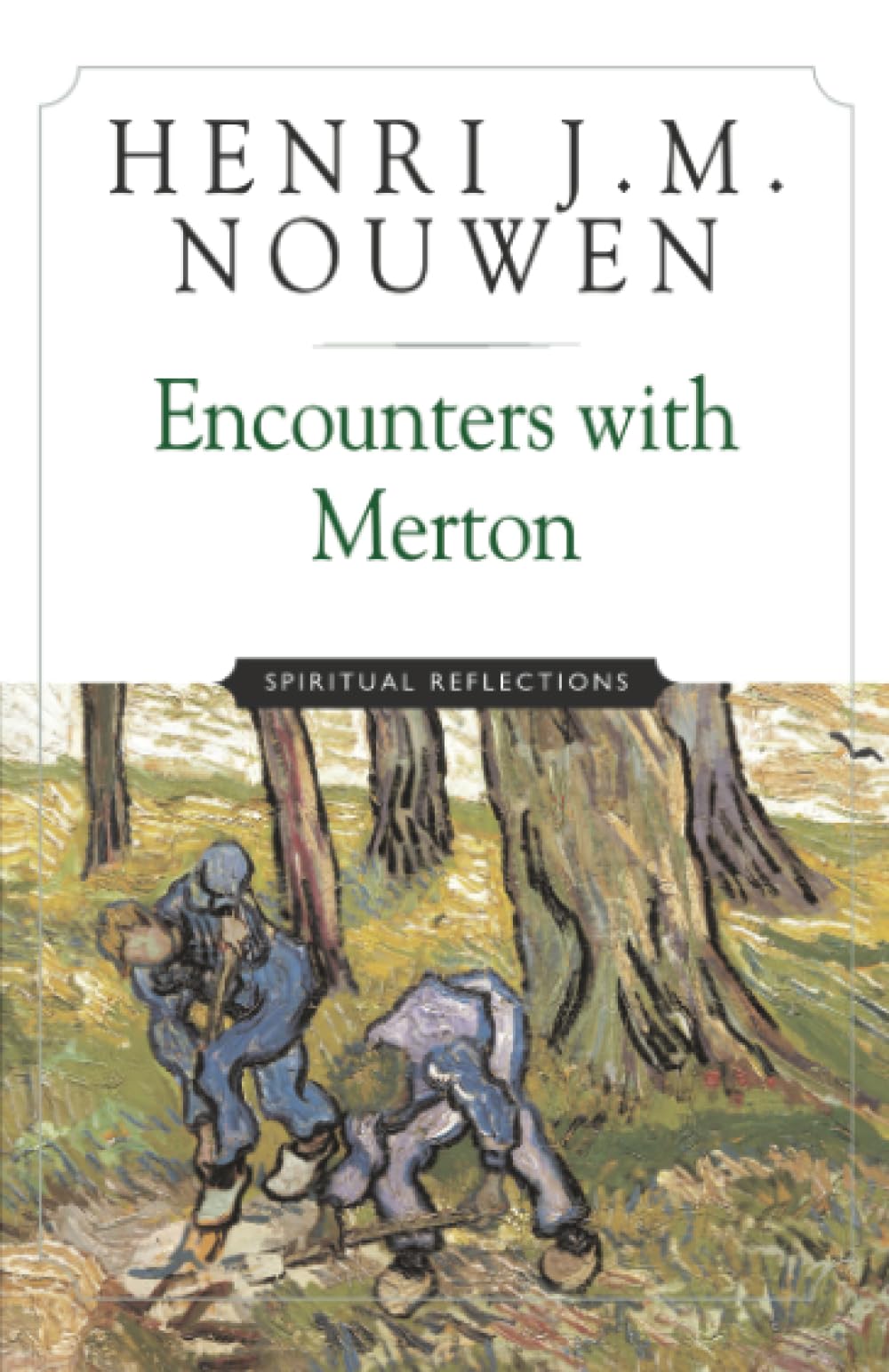 Encounters with Merton: Spiritual Reflection Nouwen, Henri J. M.