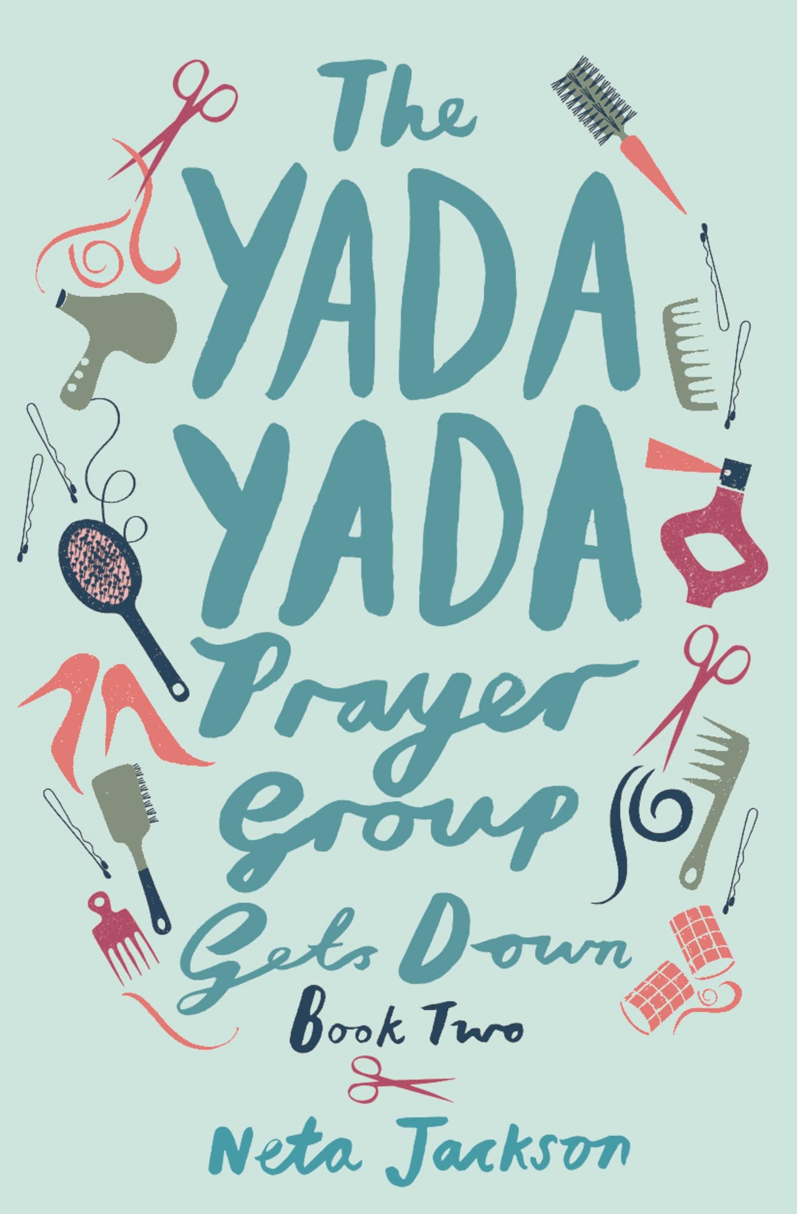 The Yada Yada Prayer Group Gets Down: 2 (Yada Yada Series, 2)