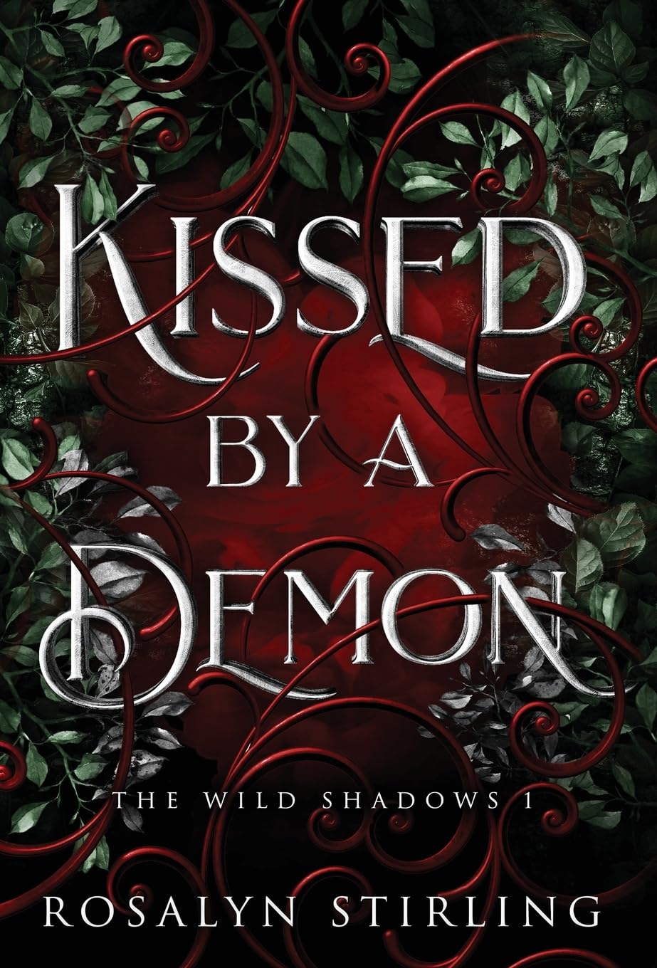 Kissed by a Demon: A Dark Fantasy Romance: 1 (The Wild Shadows)