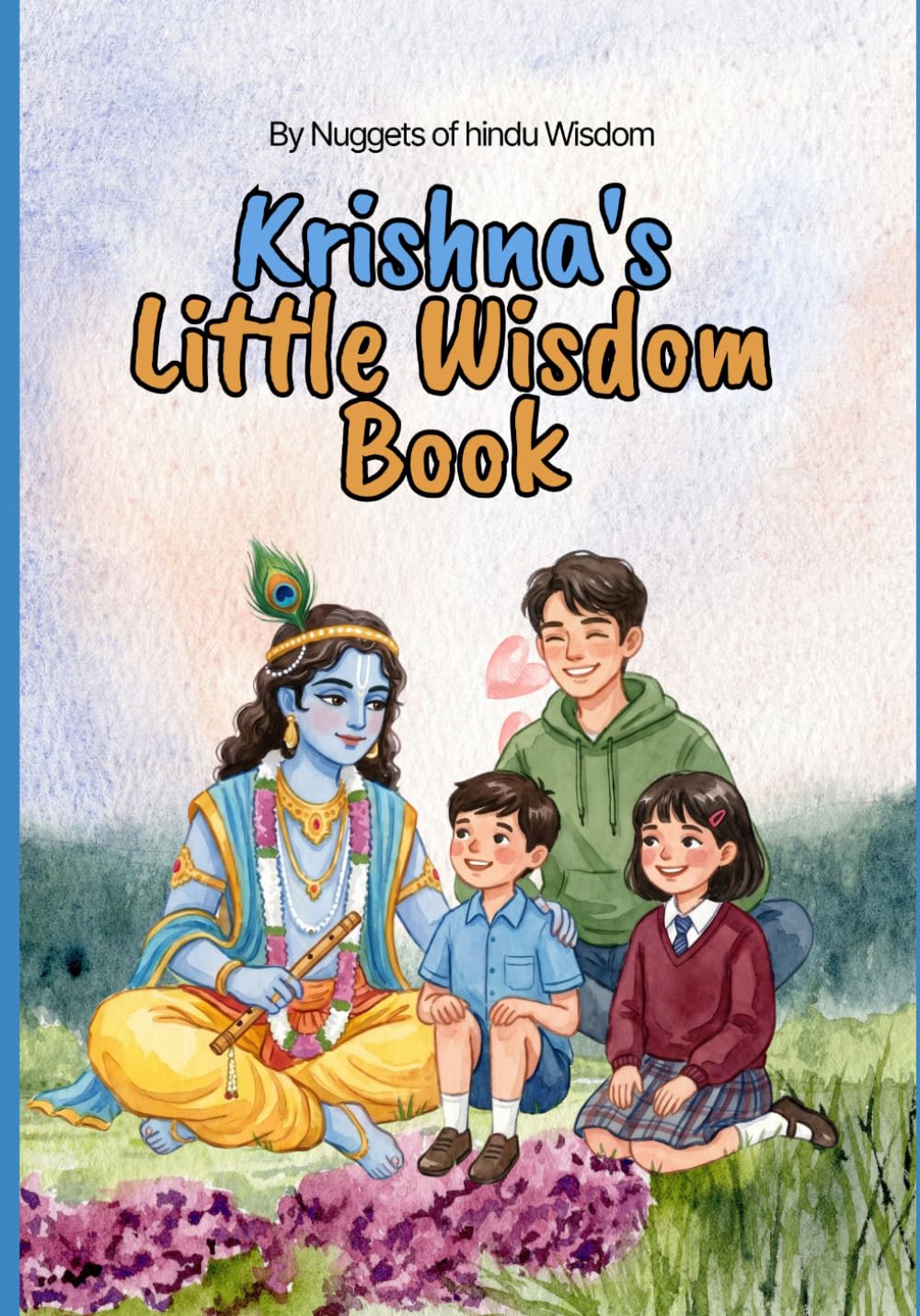 Krishna’s Little Wisdom Book: Easy Bhagavad Gita Teachings for Everyone