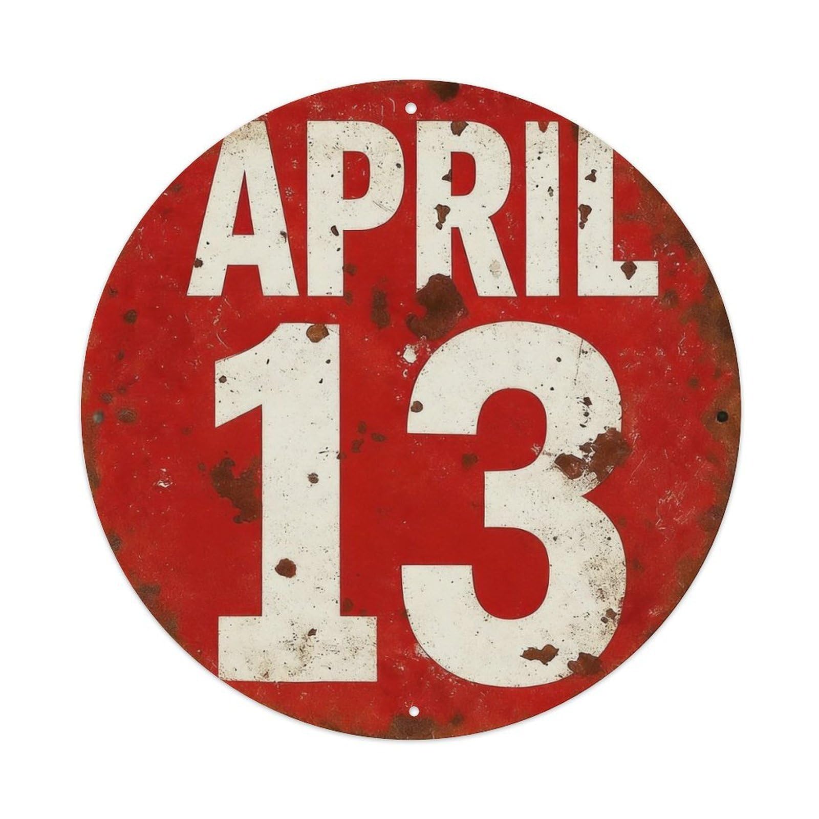 April 13 Red Rusty Sign Round Tin Sign Vintage Metal Poster Retro Bar, Home, Man Cave, Kitchen, Laundry Room Wall Art Decor Gift 8x8Inch