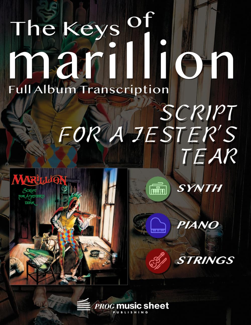 Marillion - SCRIPT FOR A JESTER'S TEAR: Full Album Transcription for Piano, Synth & Strings (The Keys Of Marillion)