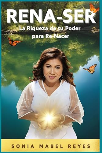 RENA-SER: La Riqueza de tu Poder para RE-NACER (Spanish Edition)