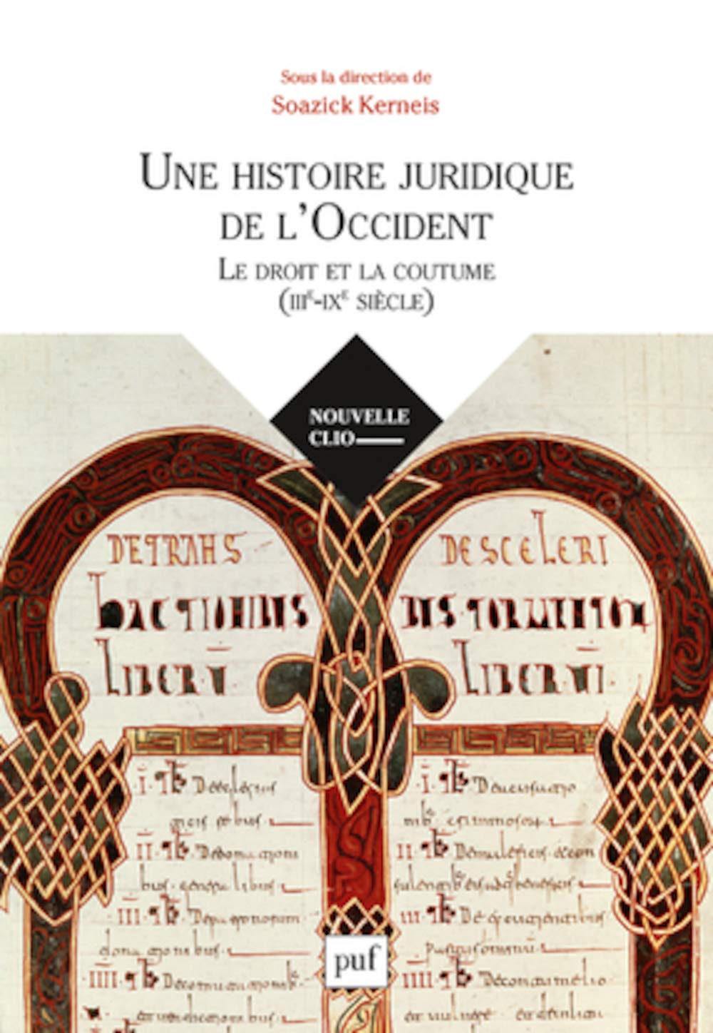 Une histoire juridique de l'Occident (IIIe-IXe siècle): Le droit et la coutume