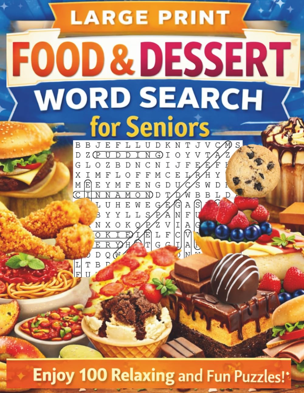 Food & Dessert Word Search Puzzles for Seniors: 100 Relaxing Large Print Word Search Puzzles