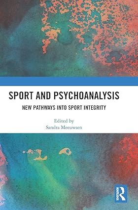 Sport and Psychoanalysis: New Pathways into Sport Integrity book cover
