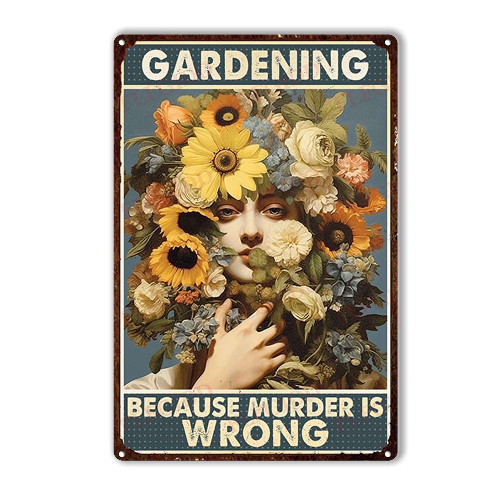 Anceky Tin Sign Gardening Because Murder Is Wrong Signs Retro Wall Decor for Living Room Outdoor Yard Garage Home 12×8 Inch