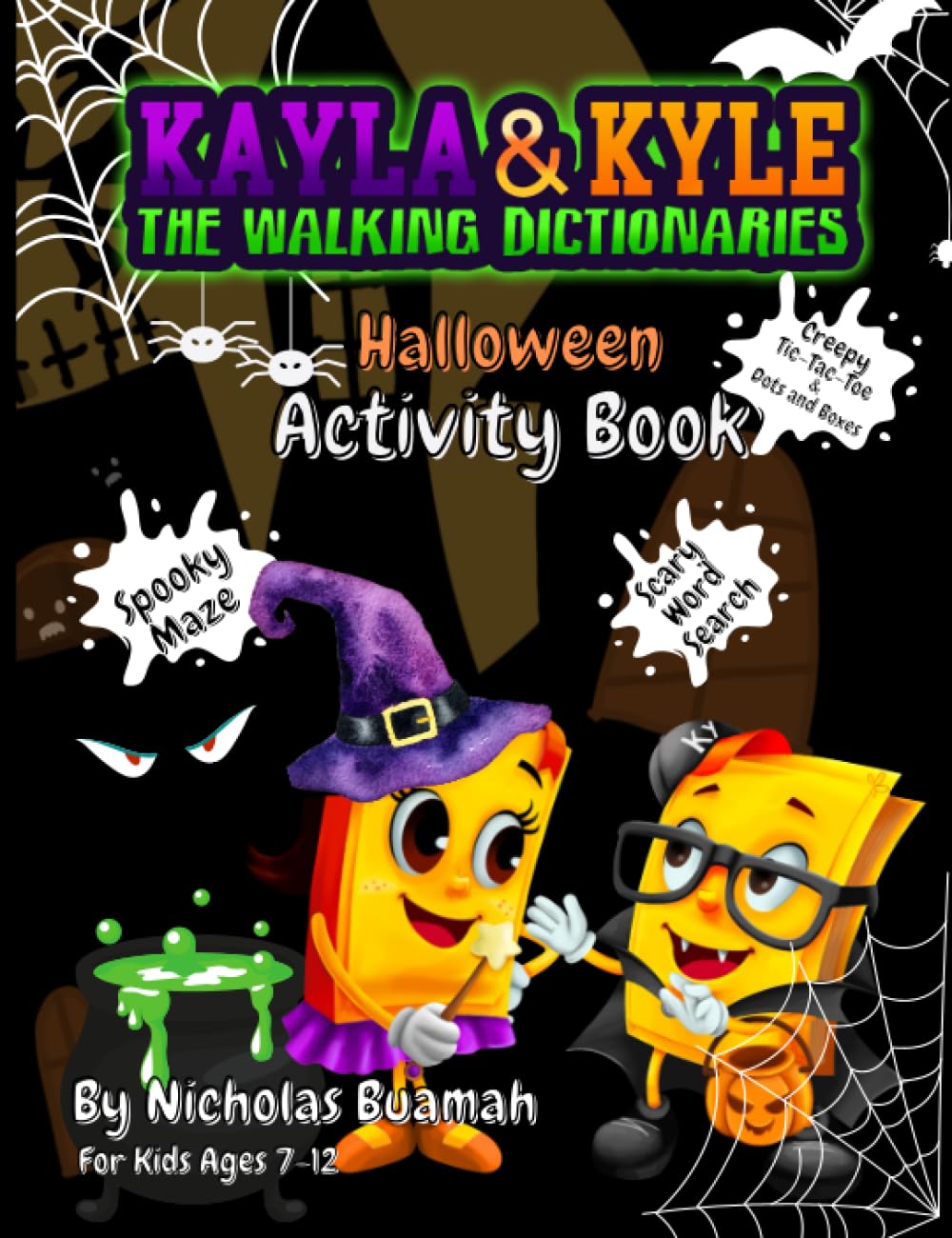 Kayla & Kyle The Walking Dictionaries: Halloween Activity Book: Word Search - Spooky Mazes - Dots & Boxes - Tic Tac Toe Ages 7-12