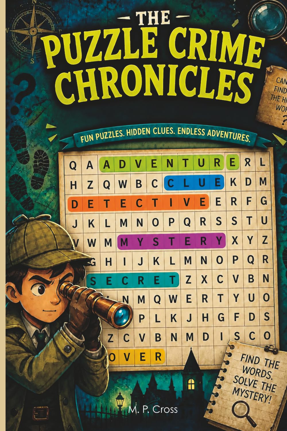 The Puzzle Crime Chronicles: Fun Puzzles. Hidden Clues. Endless Adventures.