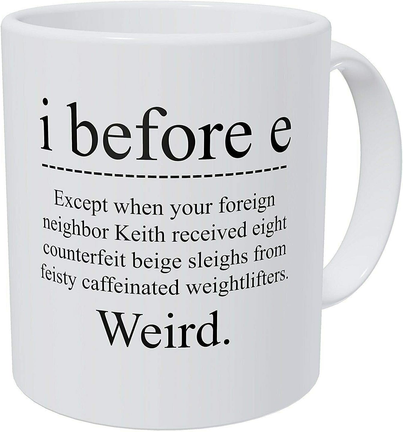 Mug I Before E Weird Funny Grammar Teacher 11 Ounces Coffee English Teachers School Motivation Pun Correction