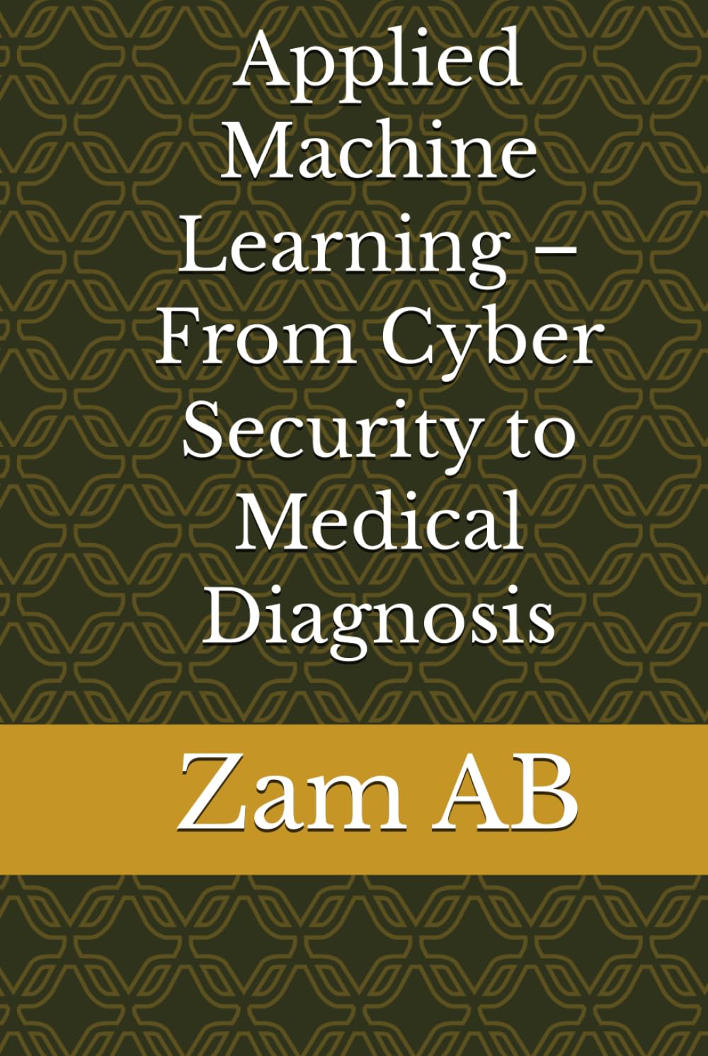 Applied Machine Learning – From Cyber Security to Medical Diagnosis