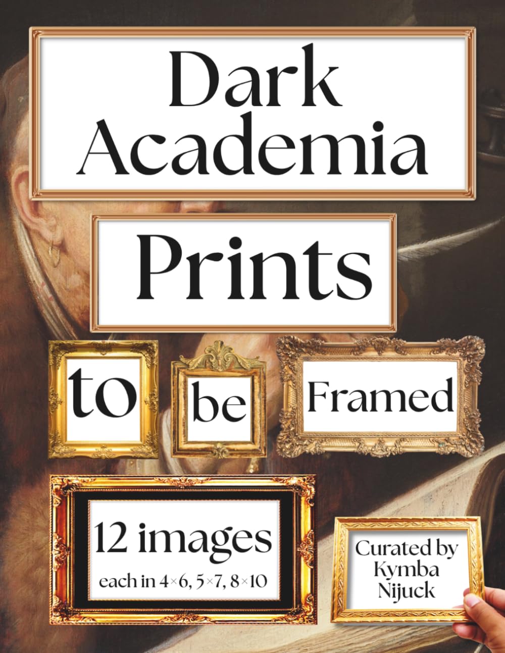 Dark Academia Prints to Be Framed: A Curated Set of 12 Vintage Images, Each Included in Standard 8x10, 5x7, and 4x6 Sizes