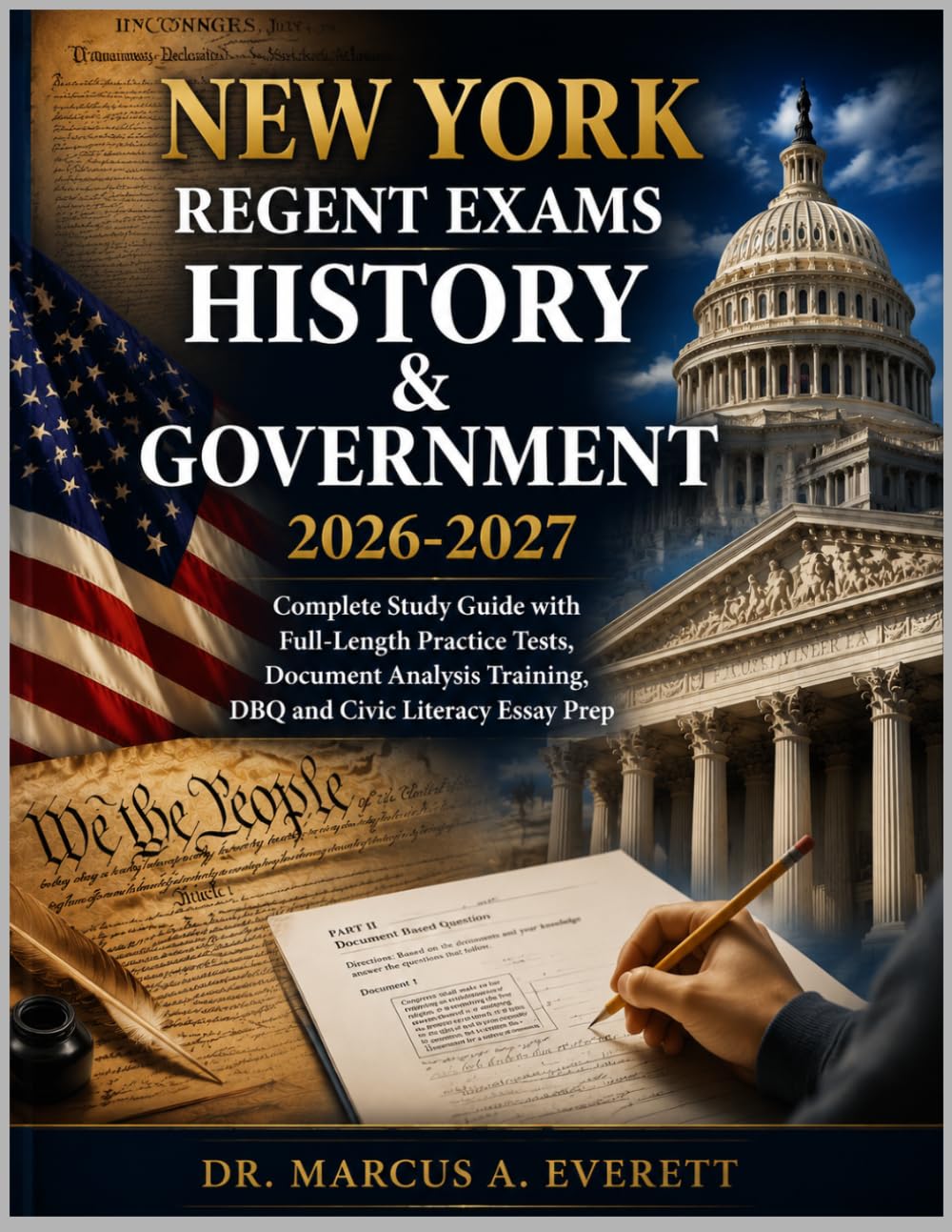 NEW YORK REGENTS EXAMS UNITED STATES HISTORY & GOVERNMENT 2026-2027: Complete Study Guide with Full-Length Practice Tests, Documents Analysis Training, DBQ and Civic Literacy Essay Prep