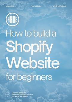 How to build a Shopify website for beginners 2025 edition