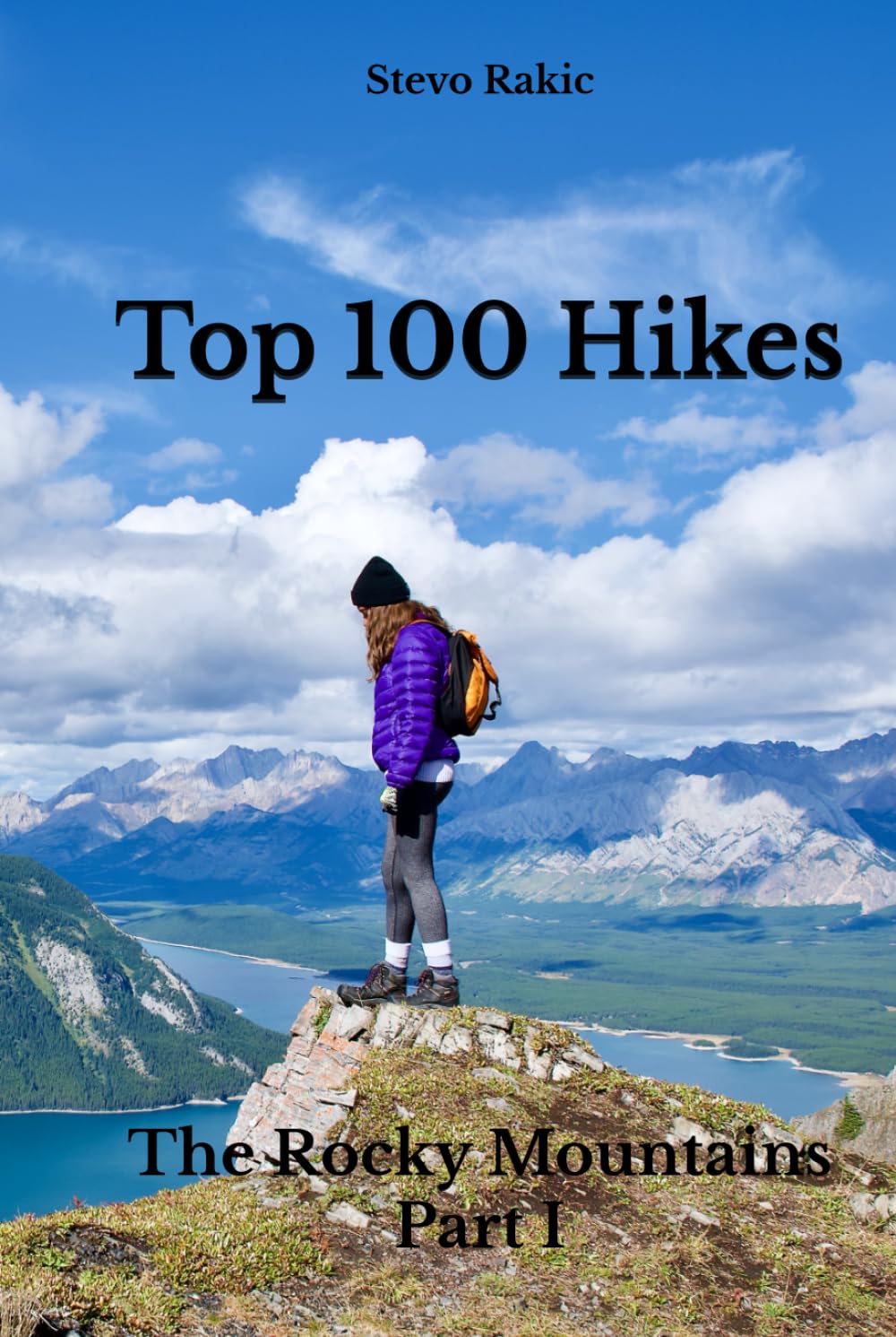 Guide Rocky Mountains Part I: Top 100 Hikes pour randonnée et trekking outdoor