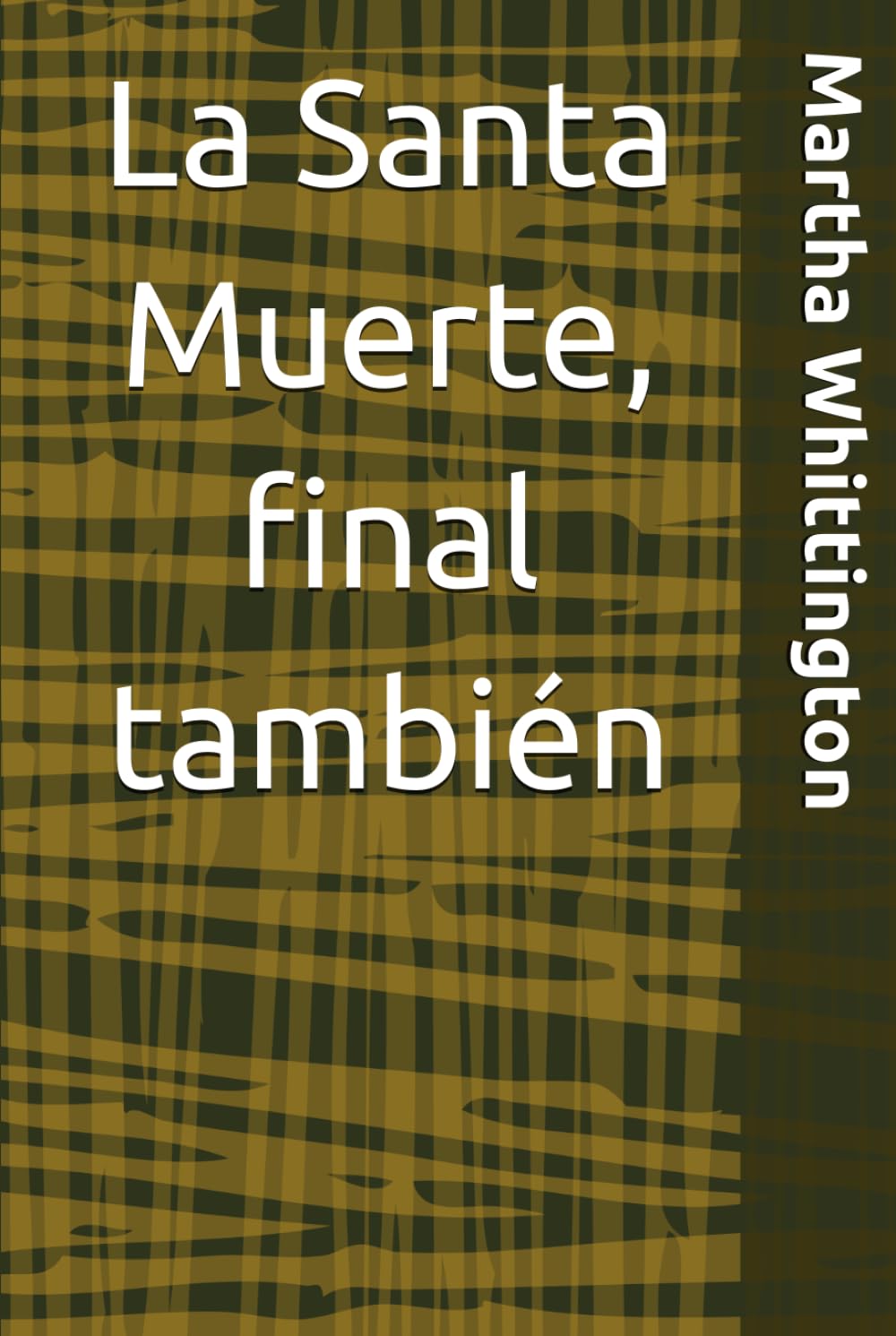 La Santa Muerte, final también (La Santa Muerte: Saga)