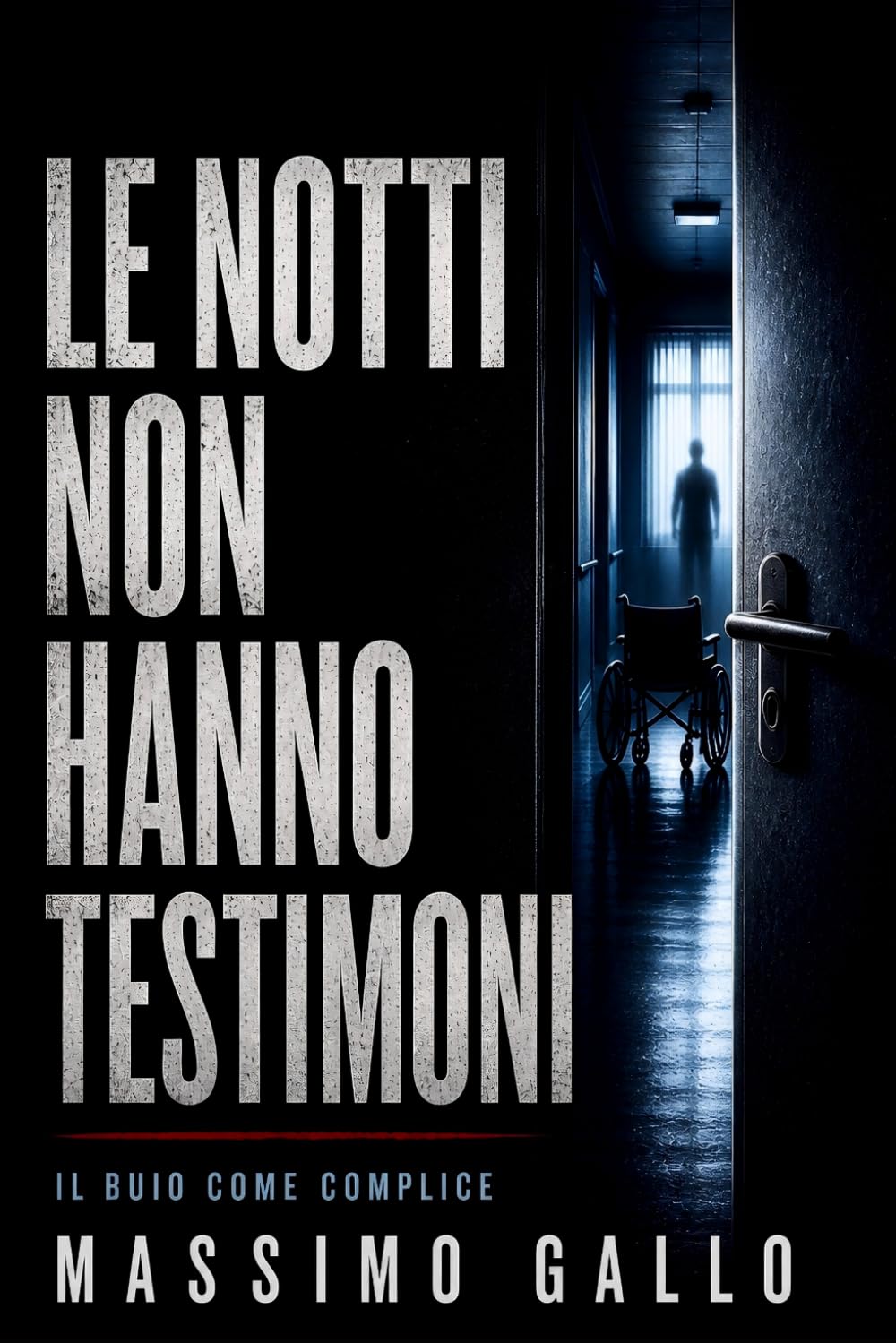 LE NOTTI NON HANNO TESTIMONI: Il buio come complice (CICLO DELLE PRIVAZIONI)