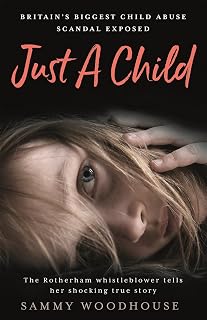 Just A Child: Britain's Biggest Child Abuse Scandal Exposed