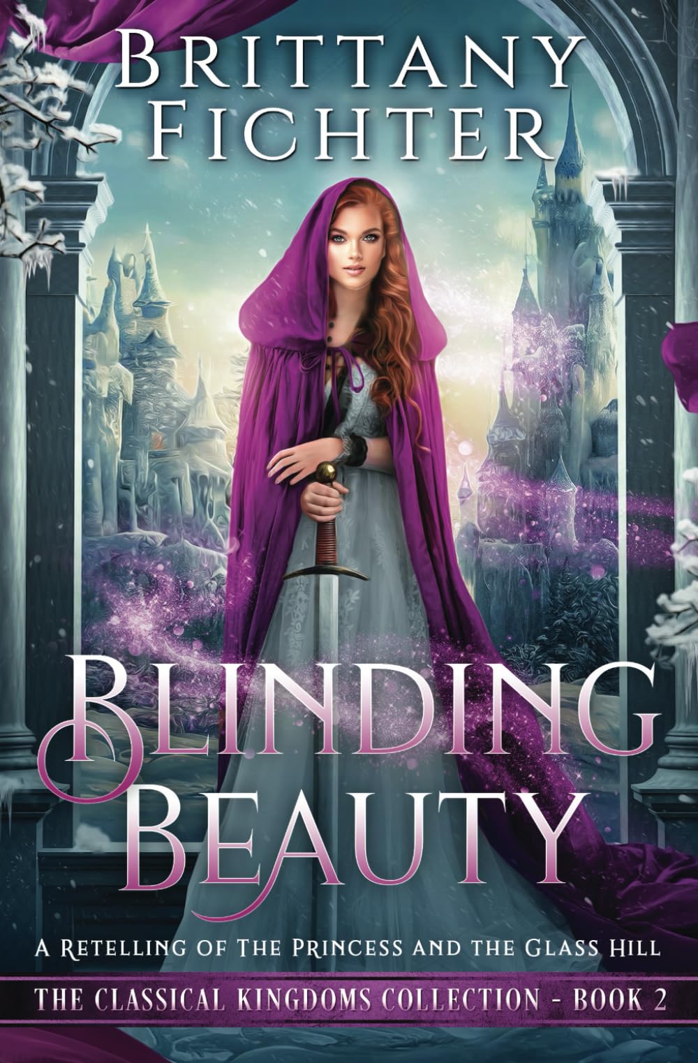 Blinding Beauty: The Becoming Beauty Trilogy, Book Two (The Classical Kingdoms Collection)