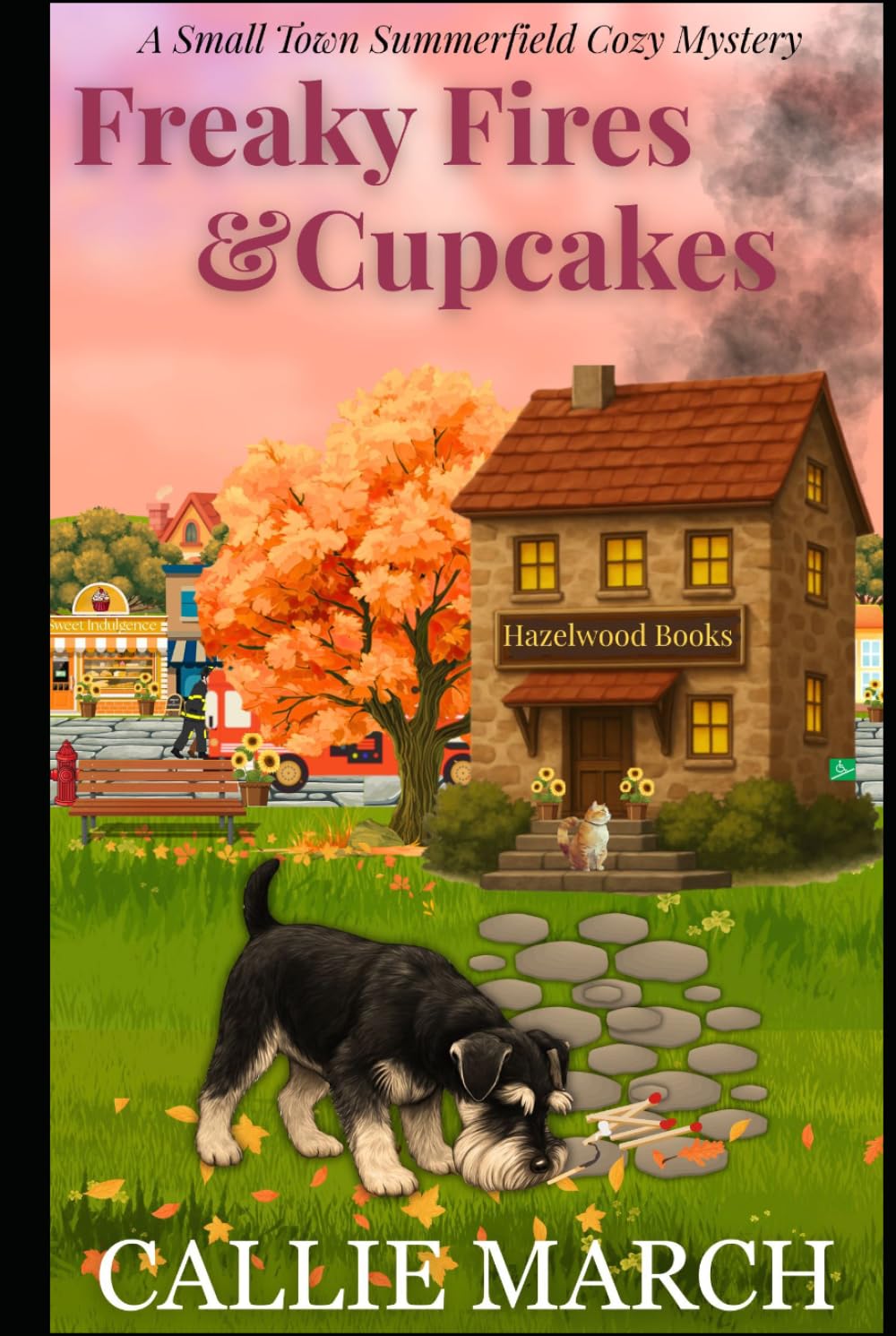 Freaky Fires and Cupcakes: A Small Town Summerfield Cozy Mystery