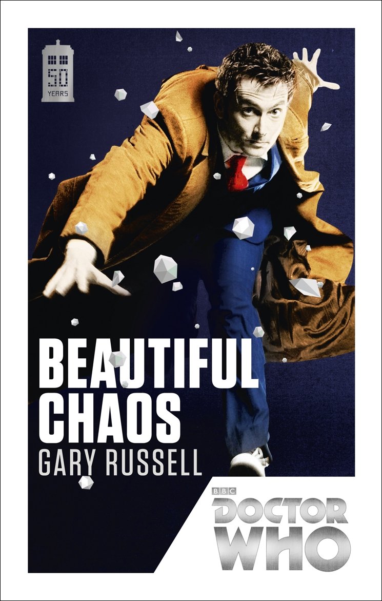 Doctor Who: Beautiful Chaos: 50th Anniversary Edition by Gary Russell PAPERBACK