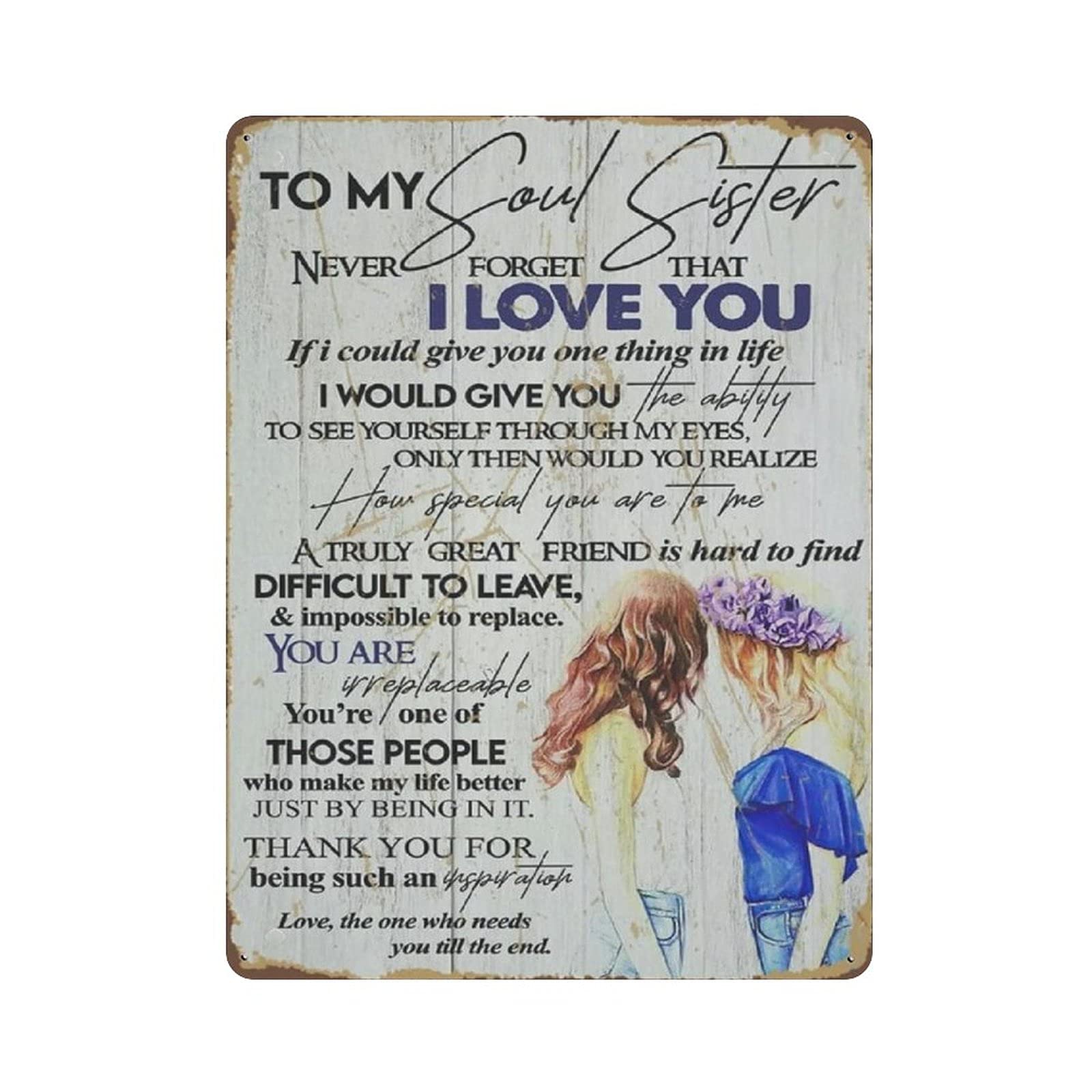 Metal Tin Sign To My Soul Sister Never Forget That I Love You Vintage Tin Poster Metal Sign Wall Decoration Country Kitchen Home Garage Decor 16"x12"