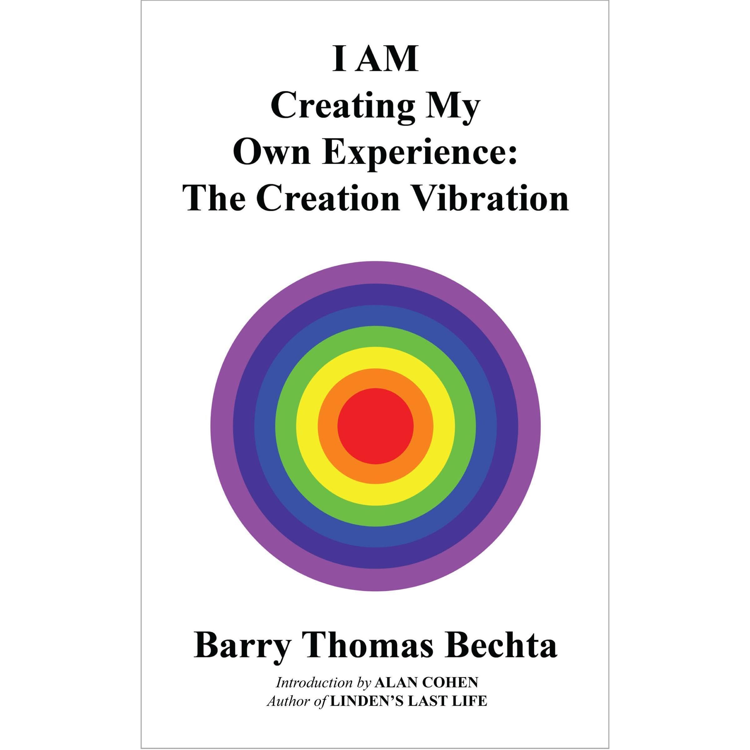 I AM Creating My Own Experience - The Creation Vibration