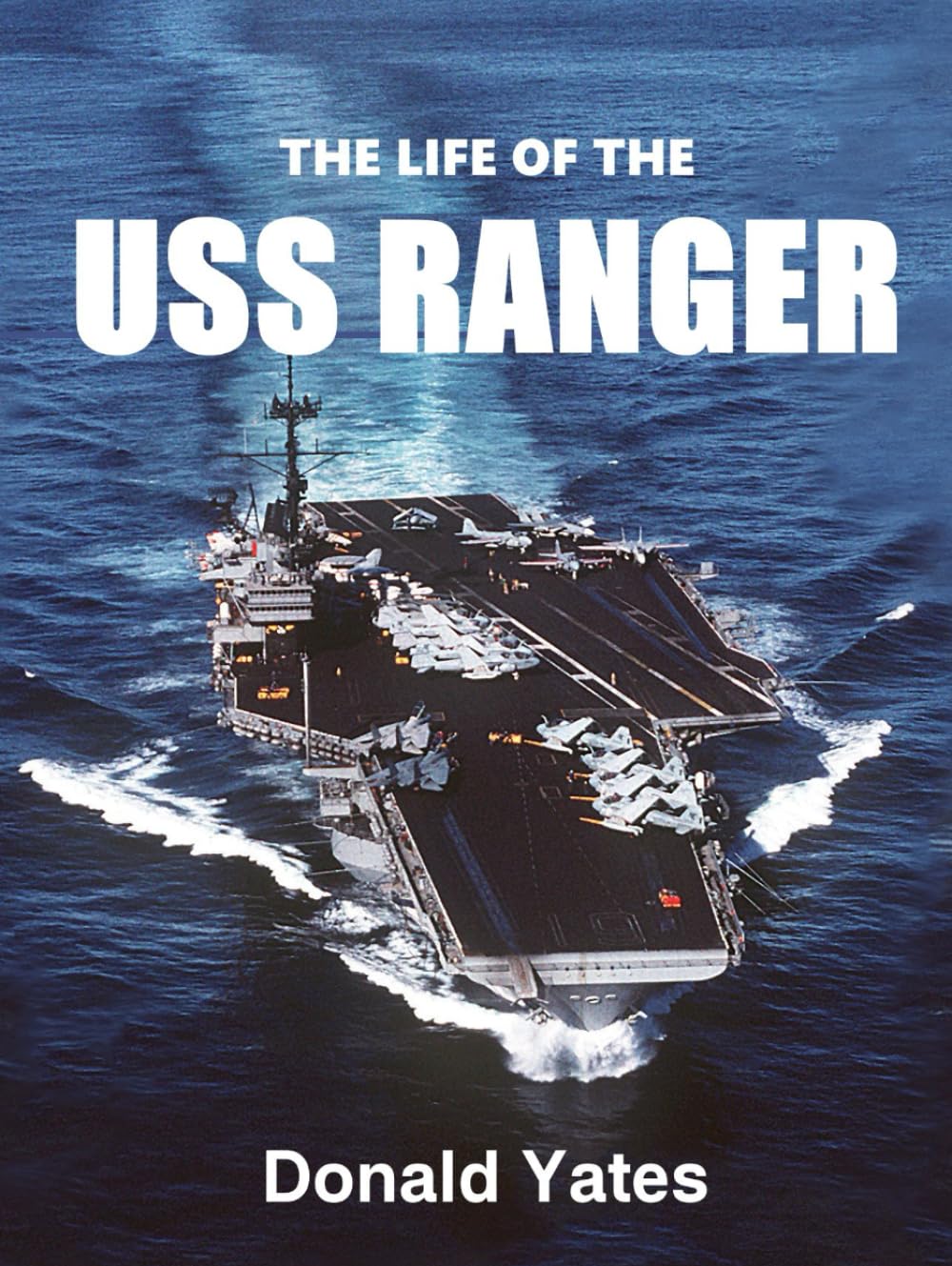 The Life of the USS Ranger