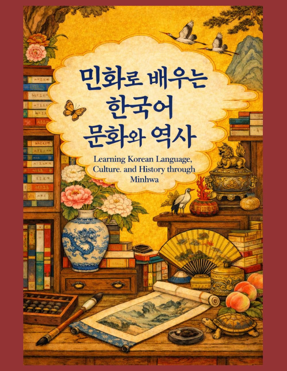 Learning Korean Language, Culture, and History through Minhwa