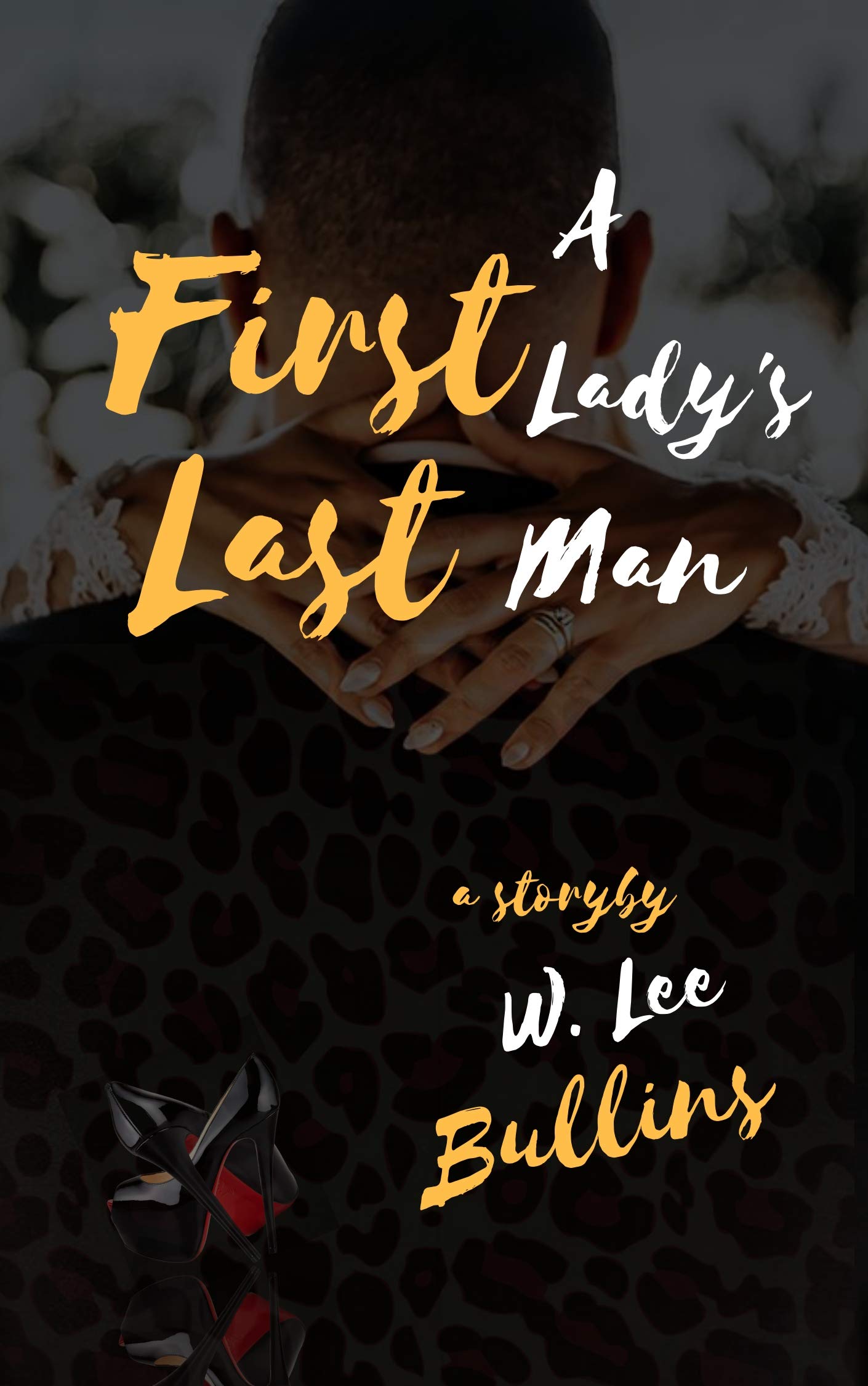 A First Lady's Last Man