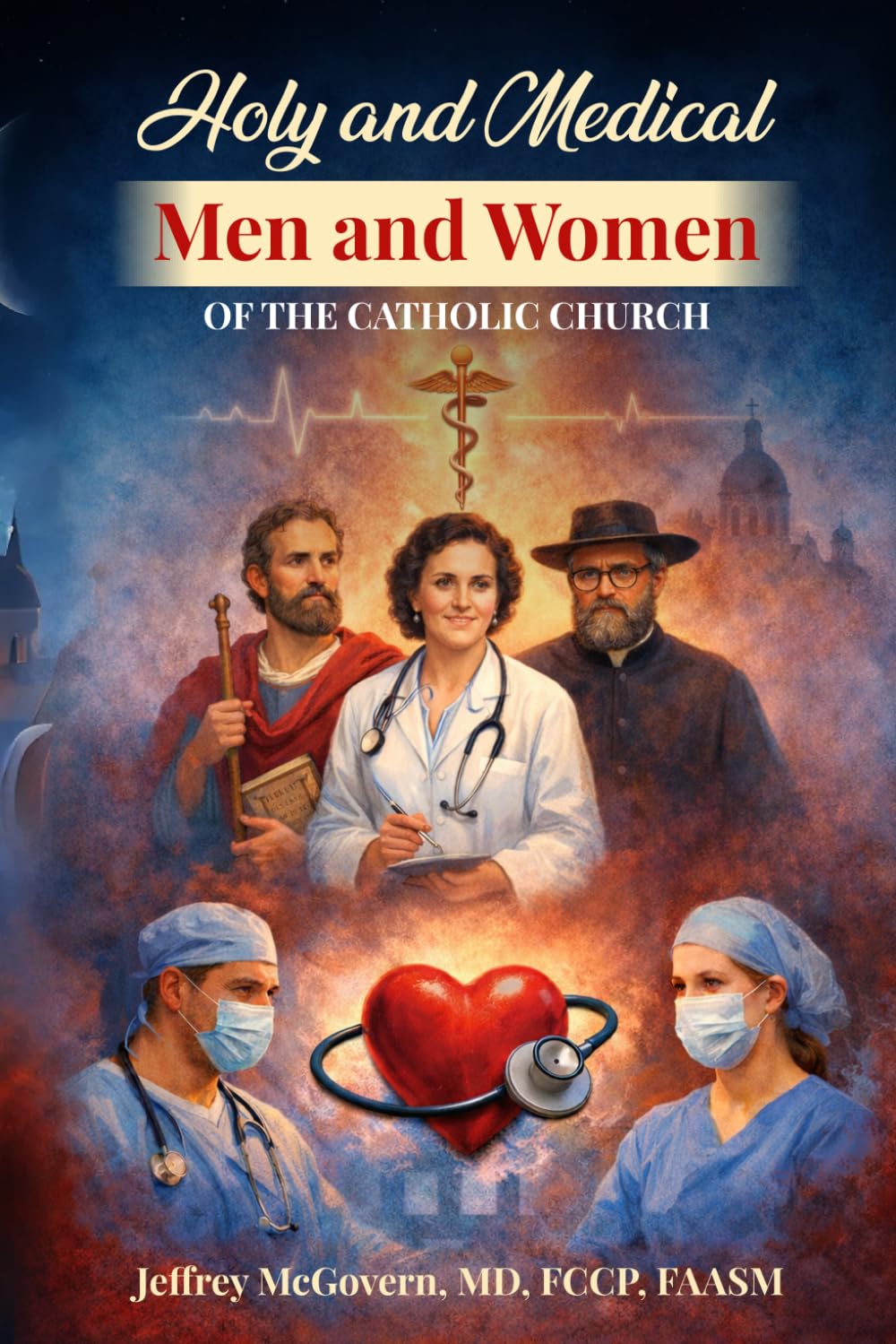 Holy and Medical Men and Women of the Catholic Church
