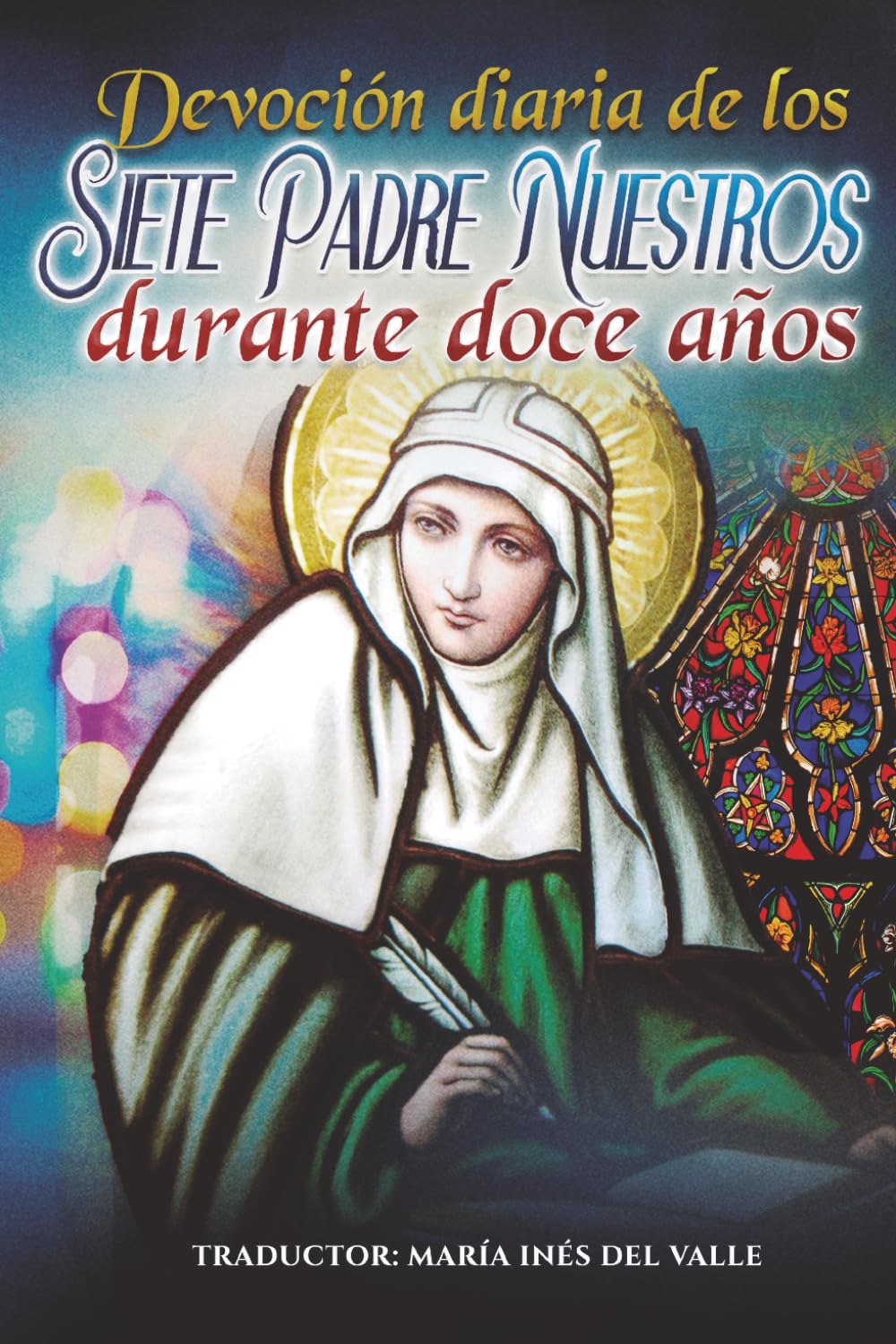Devoción diaria de los Siete Padre Nuestros durante doce años