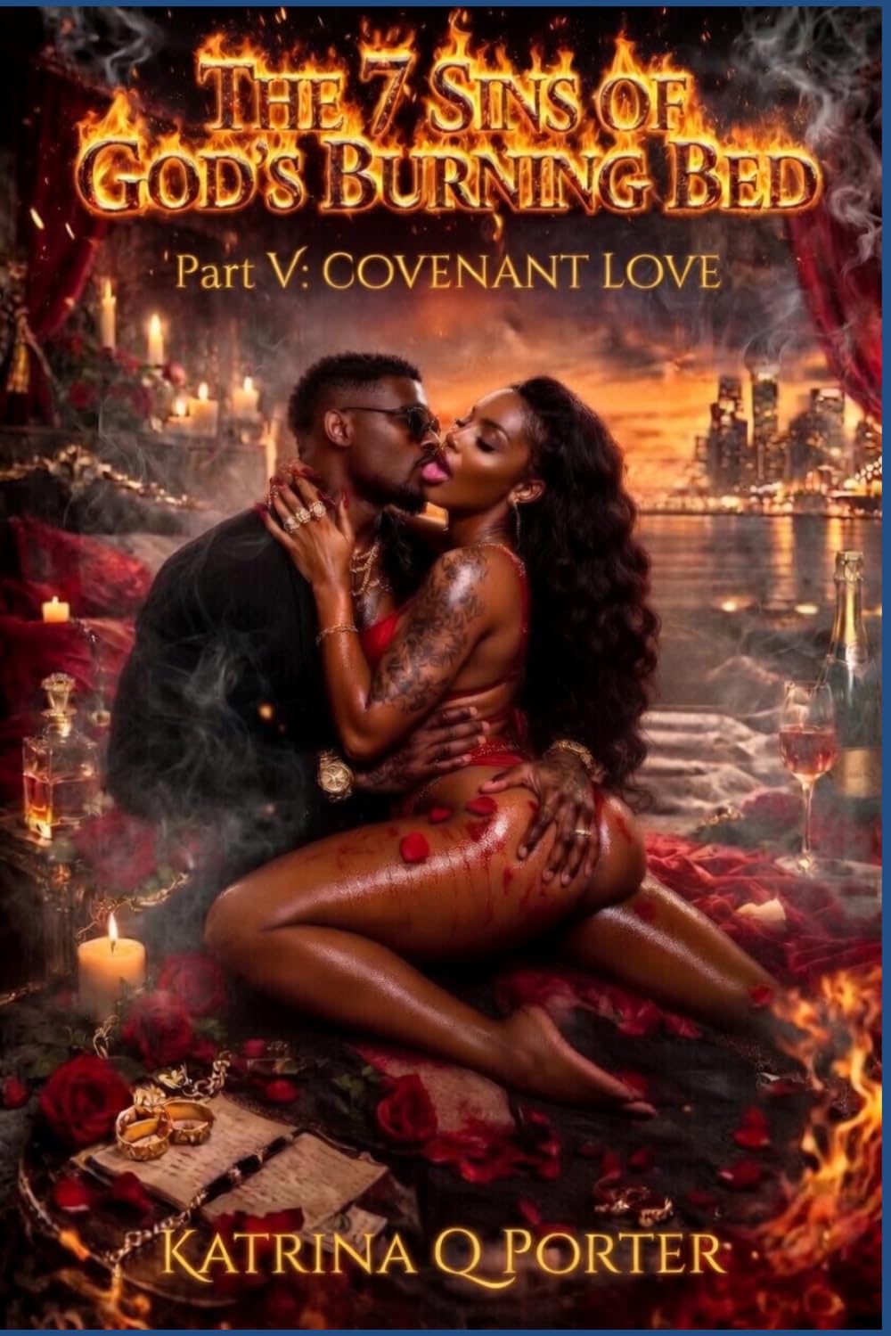 THE 7 SINS OF GOD’S BURNING BED Part V: COVENANT LOVE UNBREAKABLE AND UNASHAMED: Passion restored. Intimacy redeemed. Love made unbreakable.      Paperback – February 4, 2026