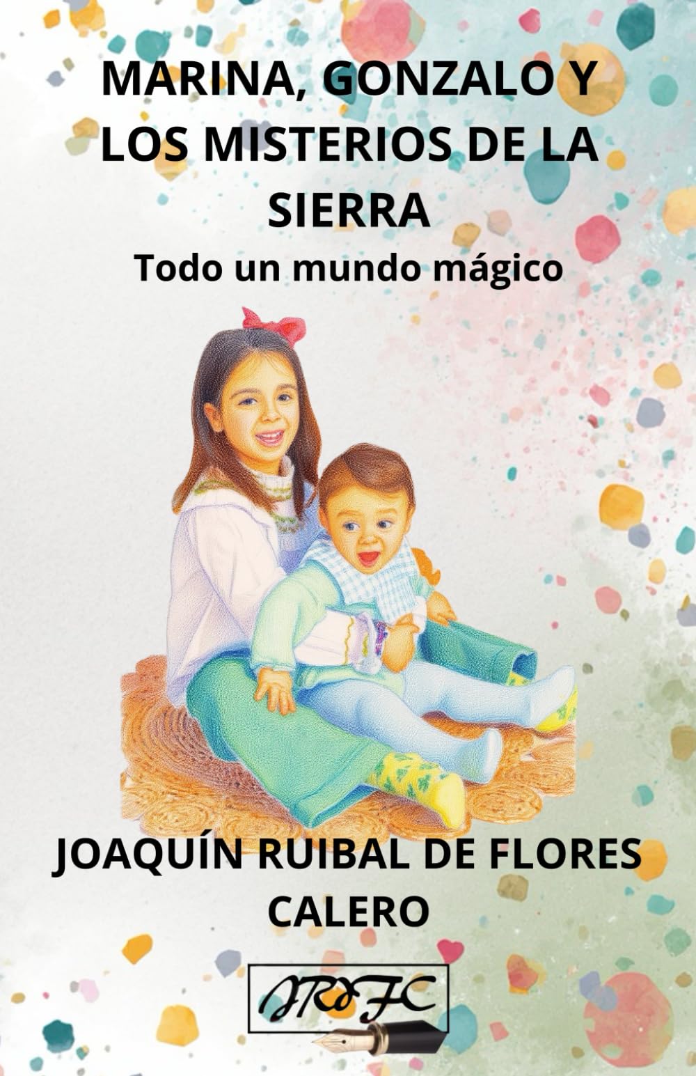 MARINA, GONZALO Y LOS MISTERIOS DE LA SIERRA: TODO UN MUNDO MÁGICO