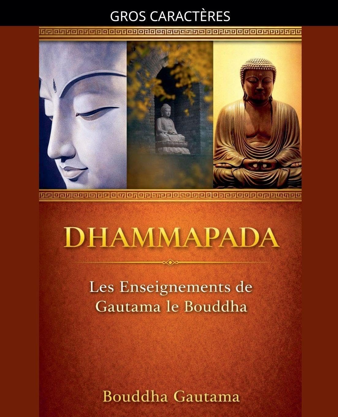 Dhammapada: Les Enseignements de Gautama le Bouddha