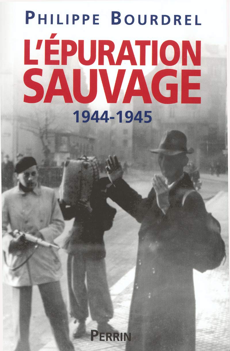 L'épuration sauvage: 1944-1945