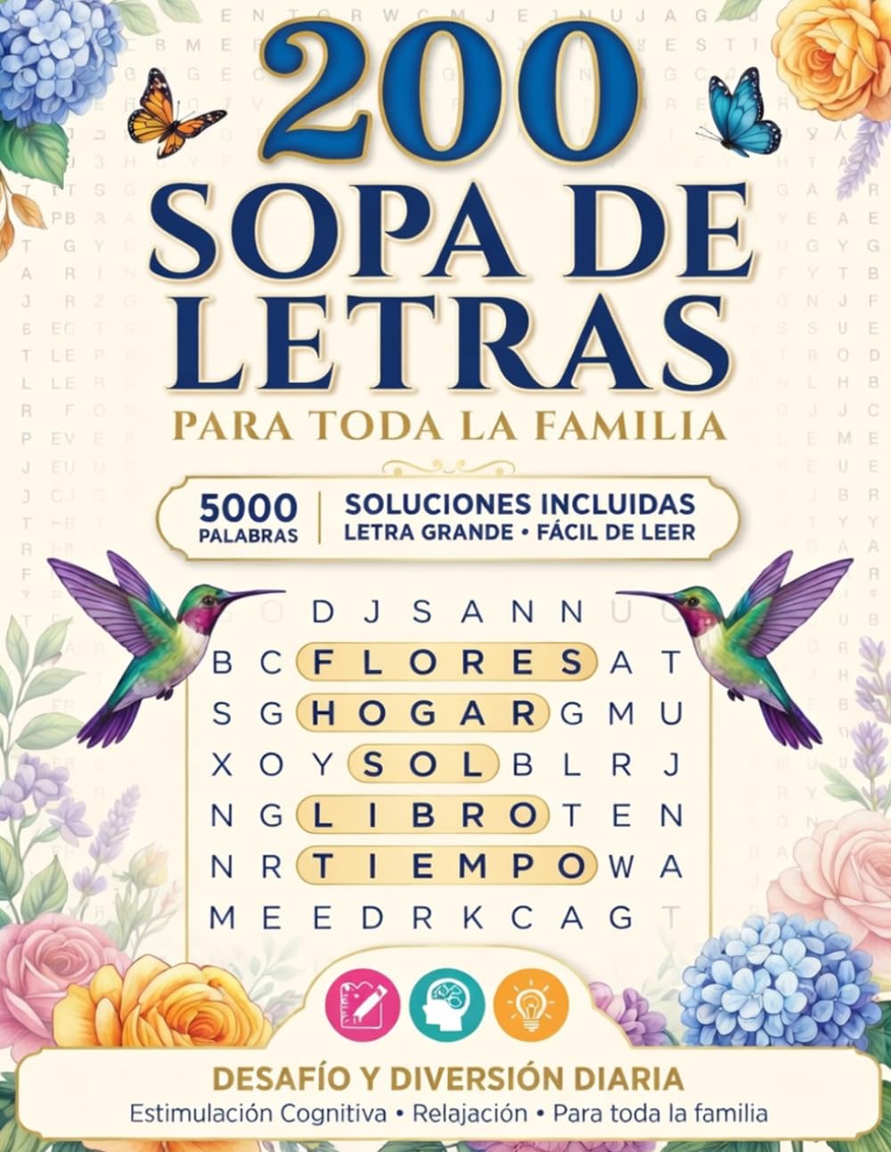 200 Sopa de Letras: 5000 Palabras, para toda la familia, desafío y diversión diaria