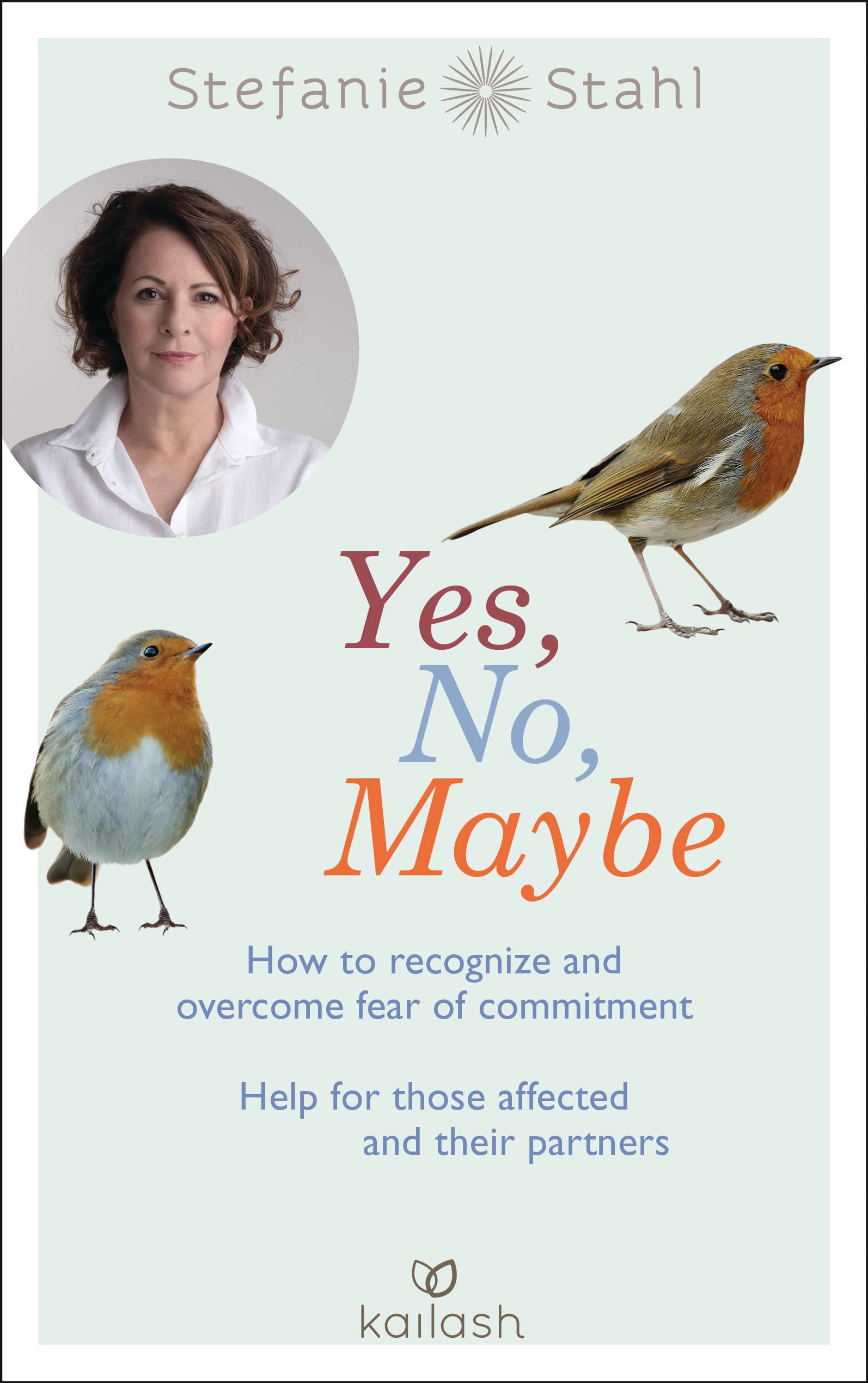 Yes, No, Maybe: How to recognize and overcome fear of commitment - Help for those affected and their partners