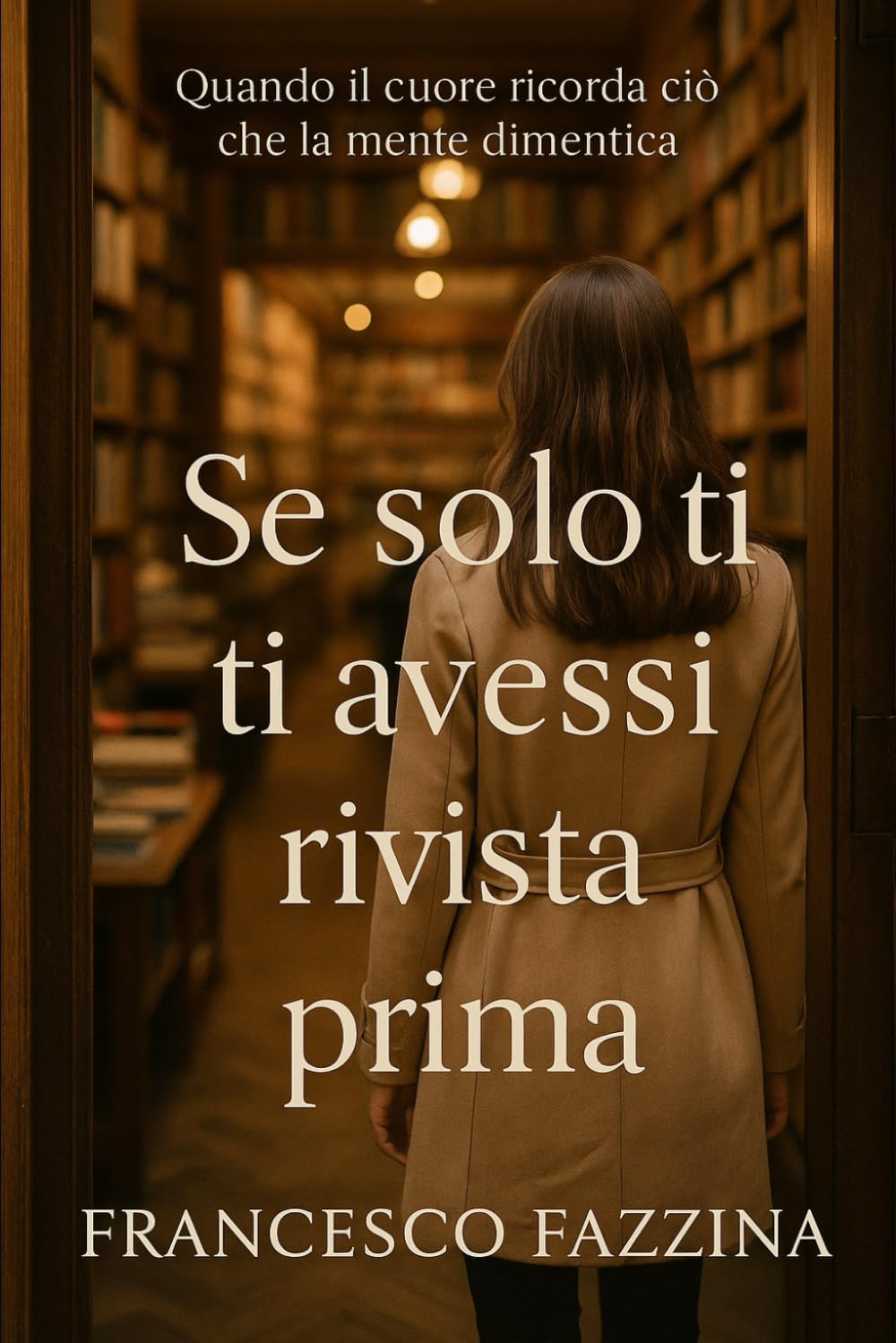 Se solo ti avessi rivista prima: Quando il cuore ricorda ciò che la mente dimentica