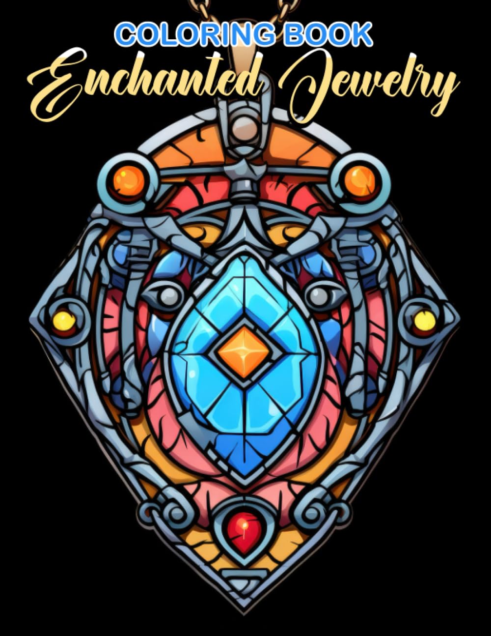 Boris IsherwoodEnchanted Jewelry Coloring Book: Unleash Your Creativity with 30 Intricate Coloring Pages of Enchanted Jewelry