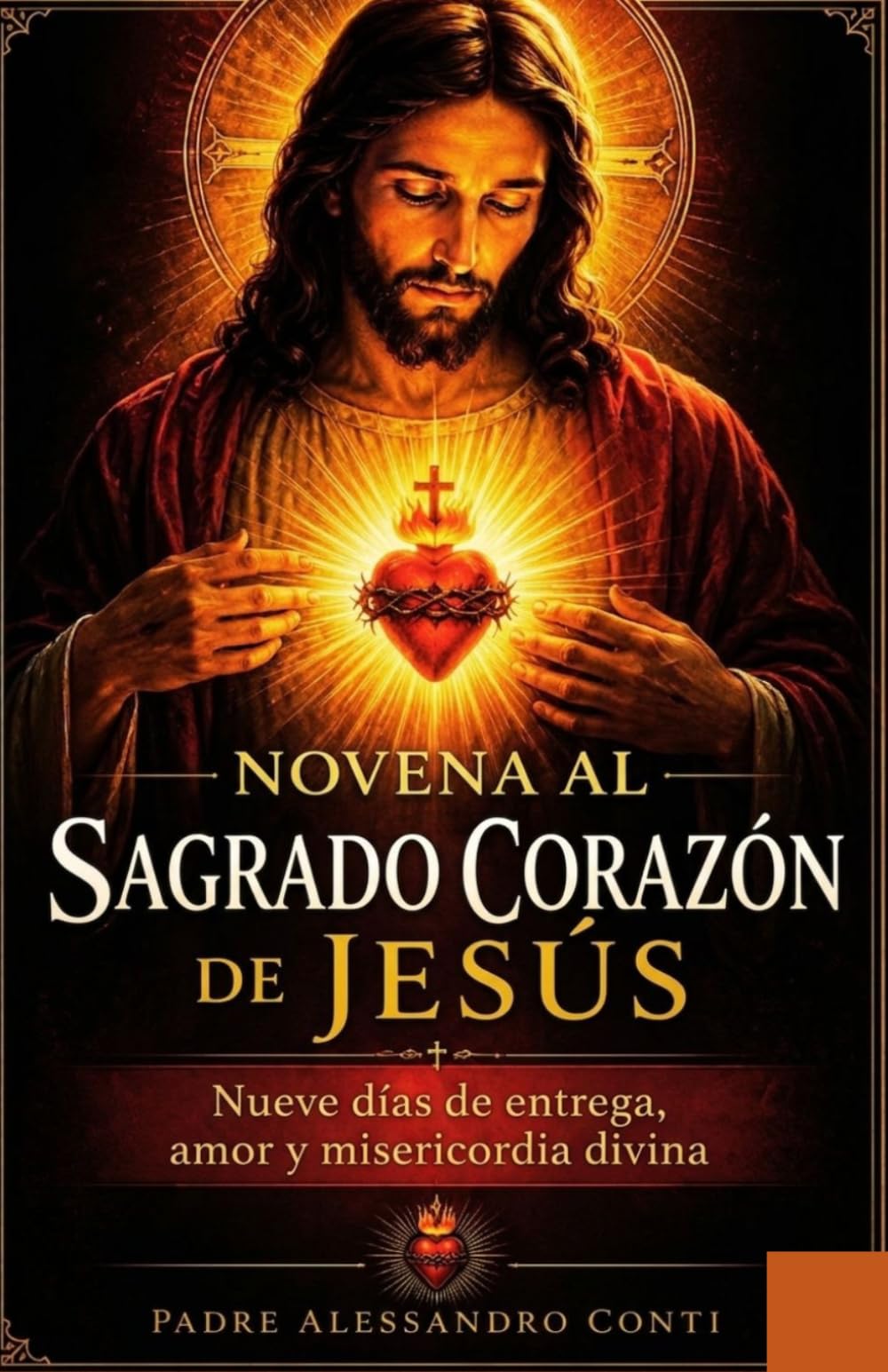 NOVENA AL SAGRADO CORAZÓN DE JESÚS: Nueve días de entrega, amor y misericordia divina