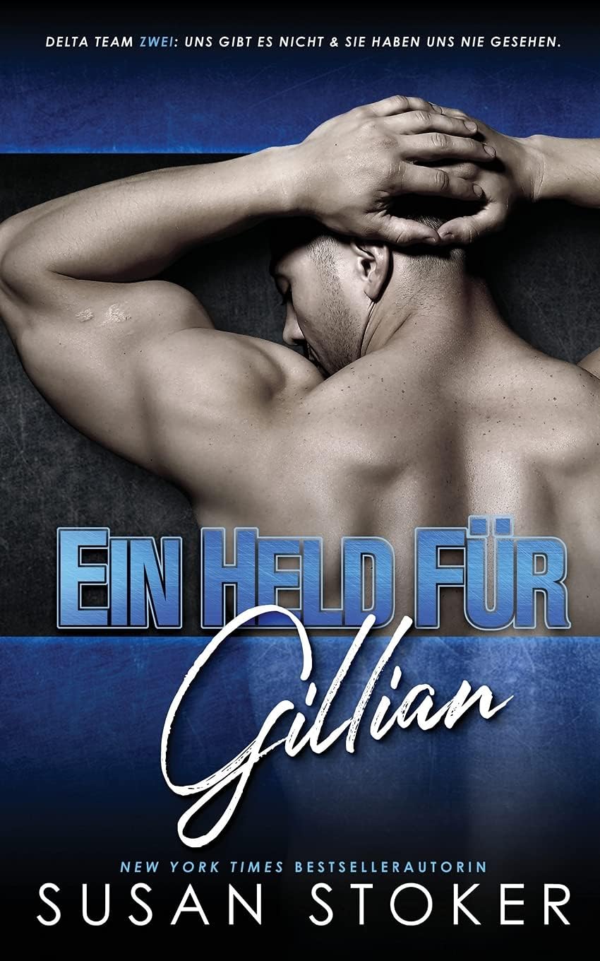 Ein Held fr Gillian: 1 (Delta Team Zwei)