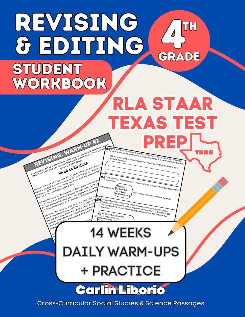 Revising & Editing Student Workbook- 4th Grade: RLA STAAR Texas Test Prep 14 Weeks of Daily Warm Ups + Practice with...